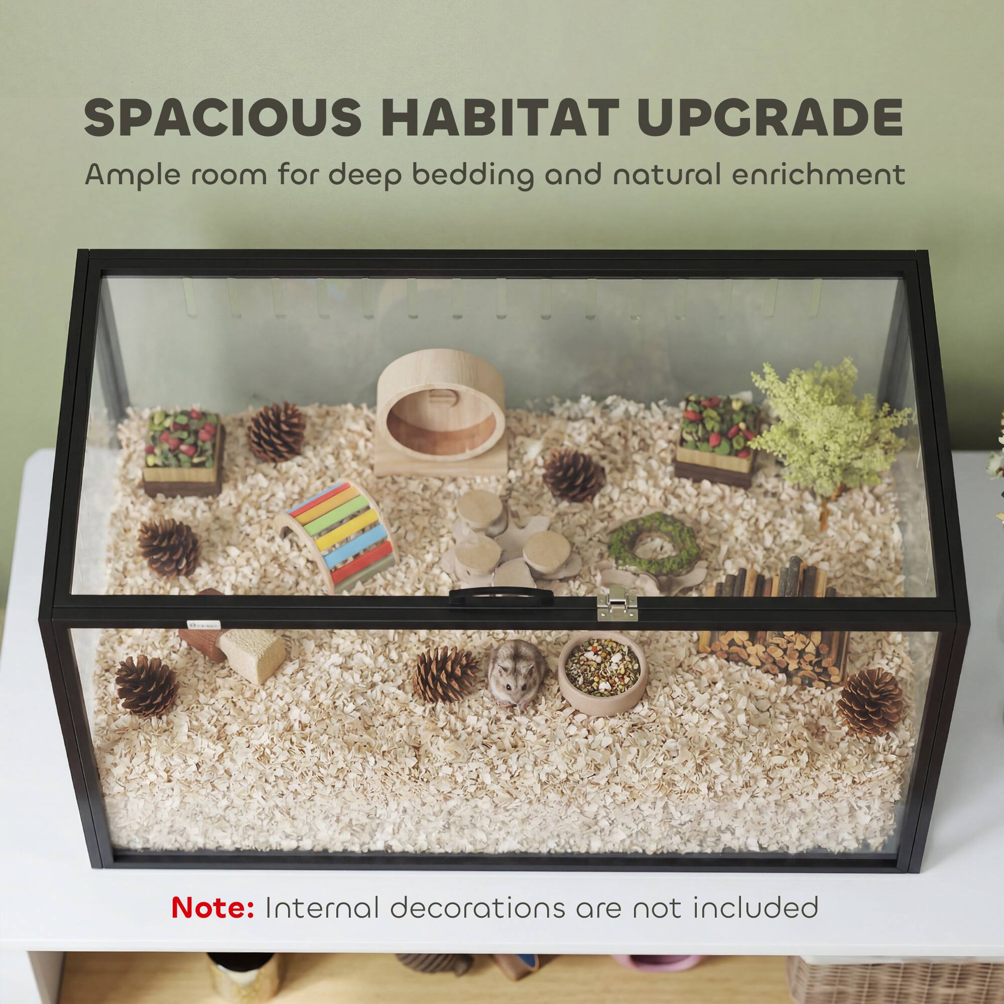 SPACIOUS HABITAT UPGRADE  
Ample room for deep bedding and natural enrichment  

Note: Internal decorations are not included