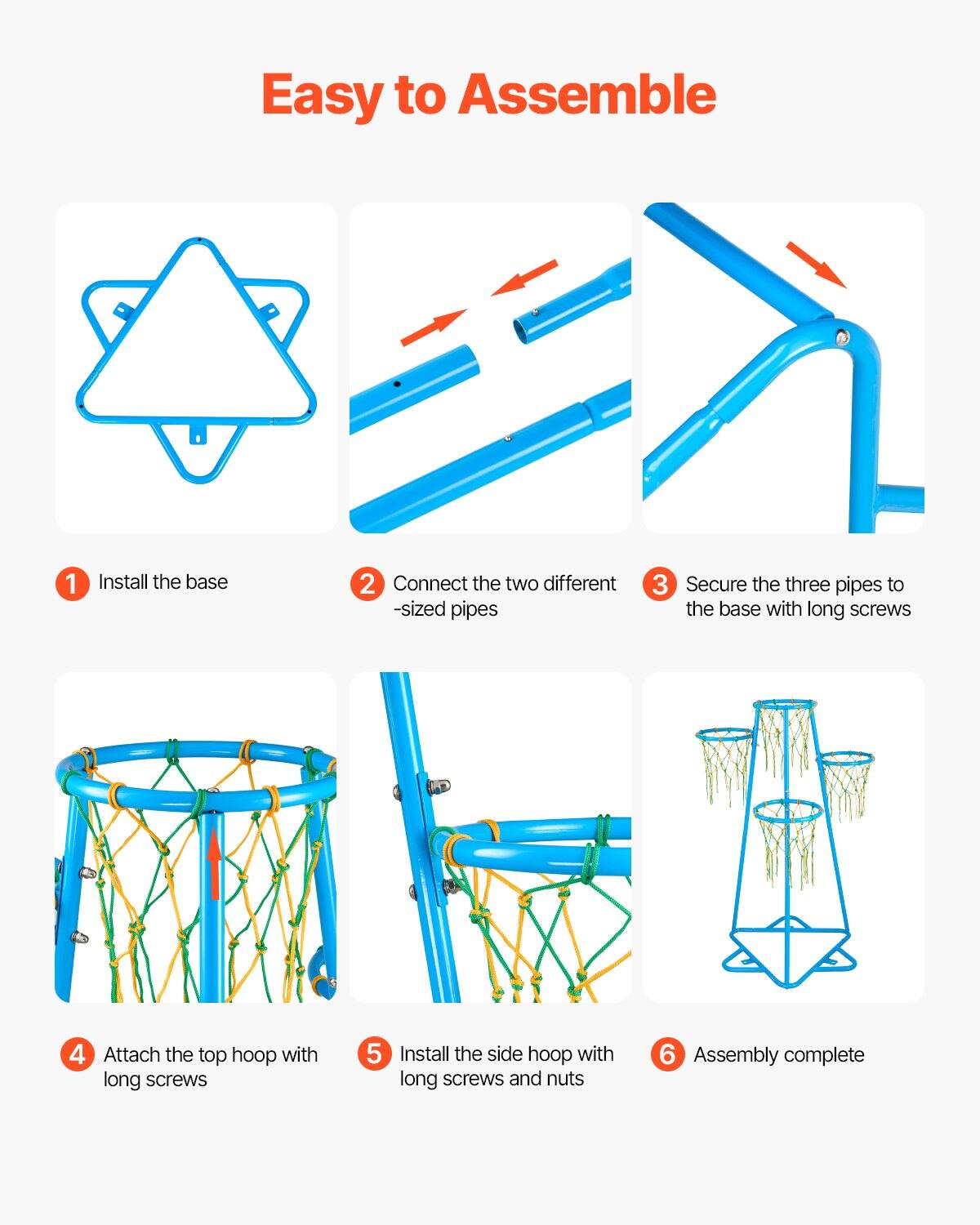 Easy to Assemble

1. Install the base
2. Connect the two different-sized pipes
3. Secure the three pipes to the base with long screws
4. Attach the top hoop with long screws
5. Install the side hoop with long screws and nuts
6. Assembly complete
