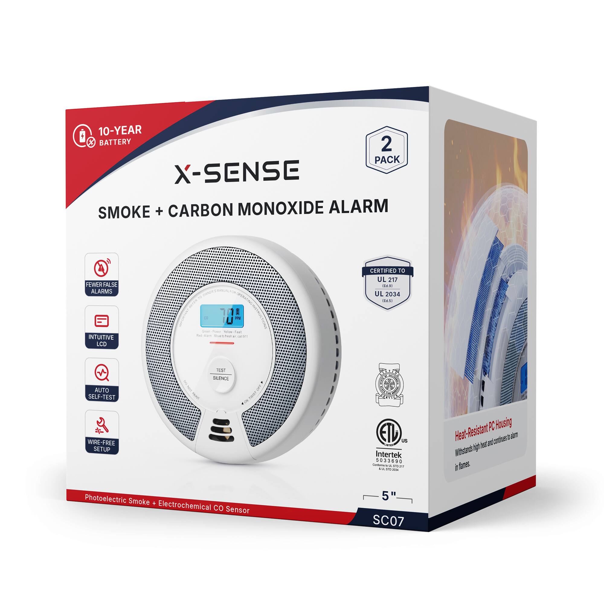 10-YEAR X BATTERY 2 PACK X-SENSE SMOKE + CARBON MONOXIDE ALARM

FEWER FALSE ALARMS
CERTIFIED TO UL 217 Ed.91 UL 2034 (64.5)
DO
INTUITIVE LCD
Green-Poser Yellow-Fault Red-Ram
Tharbbetar.com
AUTO SELF-TEST WIRE-FREE SETUP
TEST SILENCE
Arees
ETL us Intertek 5033690 Conterne 2  AR
Resistant PC Housing Heat- high heat and Withstands
Photoelectric Smoke + Electrochemical CO Sensor
5" SC07