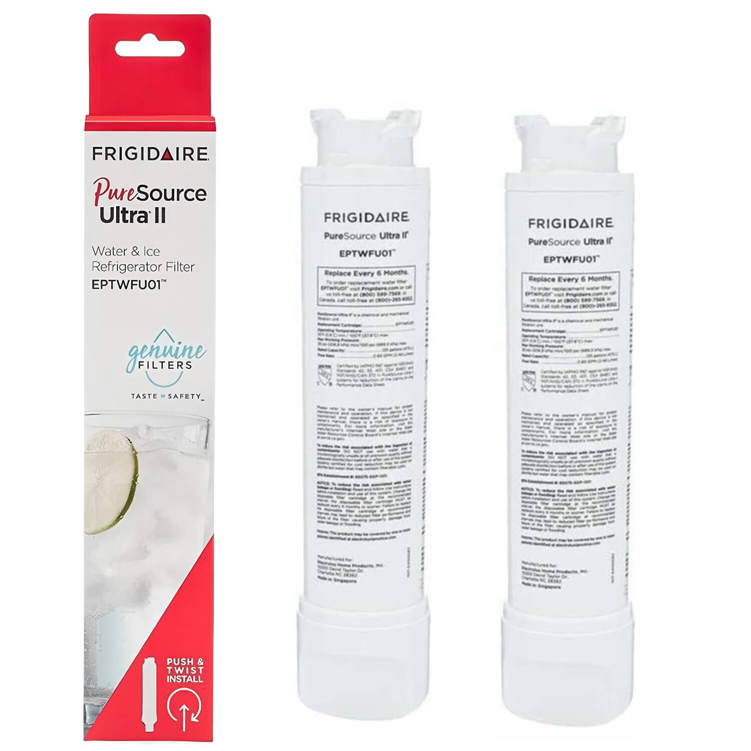 FRIGIDAIRE PureSource Ultra II  
Water & Ice Refrigerator Filter  
EPTWFU01™  
genuine FILTERS  
TASTE + SAFETY  

Replace Every 6 Months  

PUSH & TWIST INSTALL  

FRIGIDAIRE PureSource Ultra II  
EPTWFU01™  
Replace Every 6 Months  

FRIGIDAIRE PureSource Ultra II  
EPTWFU01™  
Replace Every 6 Months