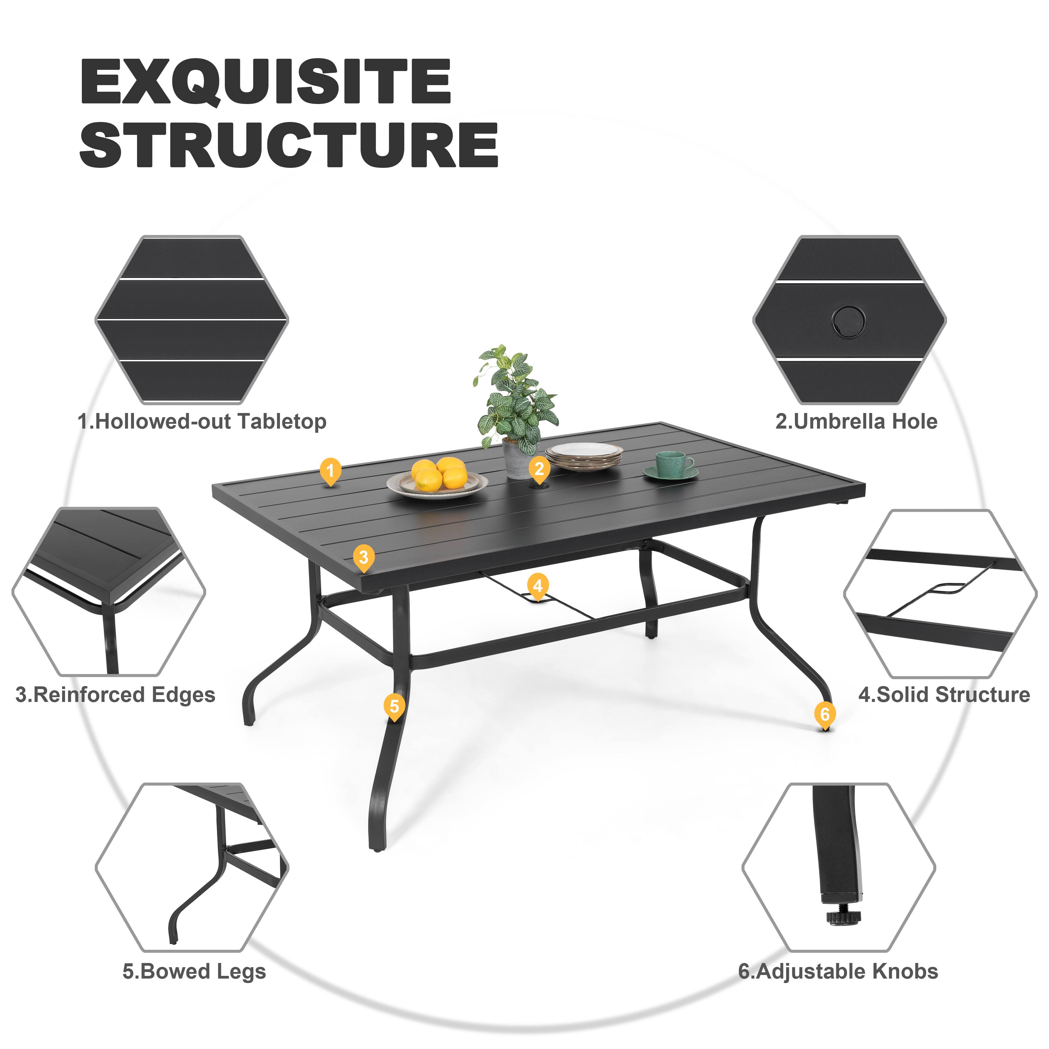 EXQUISITE STRUCTURE

1. Hollowed-out Tabletop
2. Umbrella Hole
3. Reinforced Edges
4. Solid Structure
5. Bowed Legs
6. Adjustable Knobs