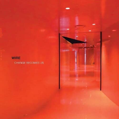 Wire - Change Becomes Us   - COMPACT DISCS [CD] price history on PriceWatchPro