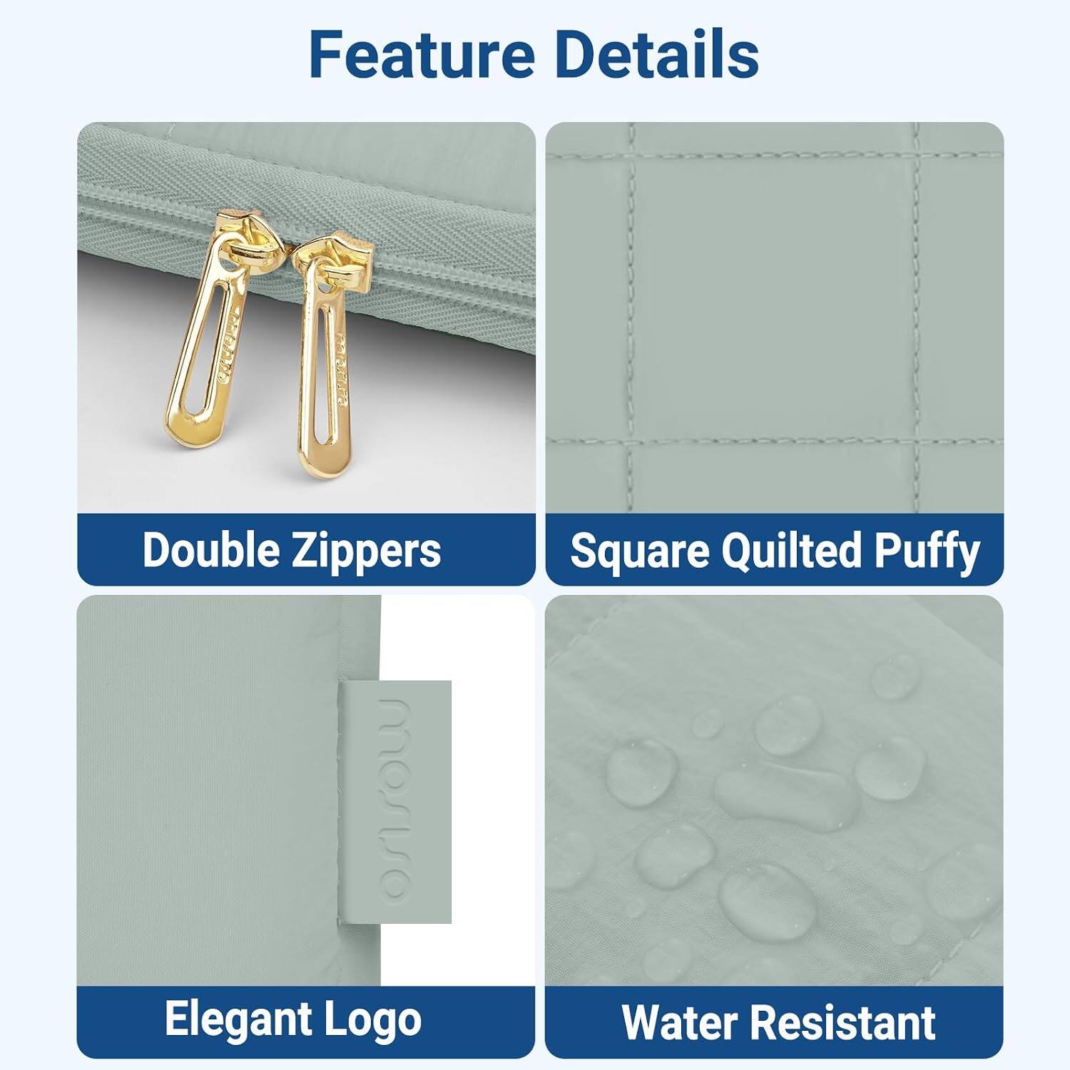 Feature Details

- Double Zippers
- Square Quilted Puffy
- Elegant Logo
- Water Resistant