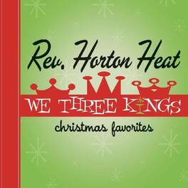 The Reverend Horton Heat - We Three Kings - VINYL LP