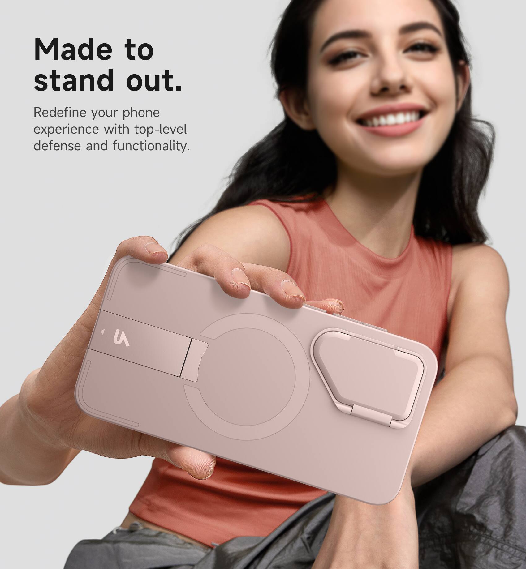 Made to stand out.  
Redefine your phone experience with top-level defense and functionality.