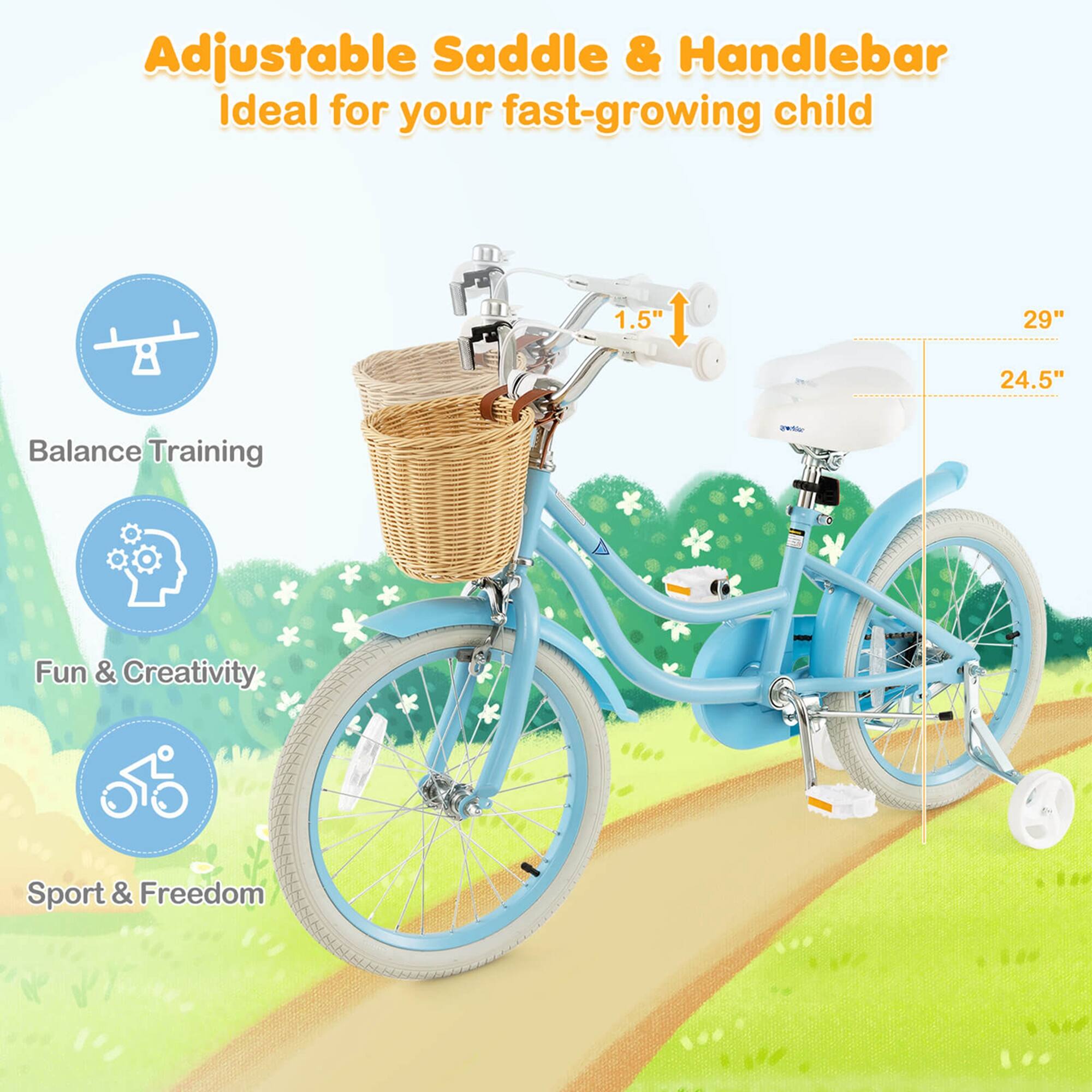 Adjustable Saddle & Handlebar  
Ideal for your fast-growing child  

1.5"  
29"  
24.5"  

Balance Training  
Fun & Creativity  
Sport & Freedom