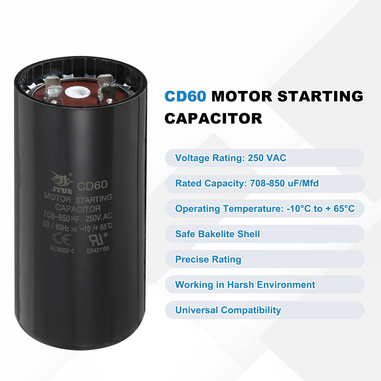 CD60 MOTOR STARTING CAPACITOR  
Voltage Rating: 250 VAC  
Rated Capacity: 708-850 uF/Mfd  
Operating Temperature: -10°C to +65°C  
Safe Bakelite Shell  
Precise Rating  
Working in Harsh Environment  
Universal Compatibility  

CD60 MOTOR STARTING CAPACITOR  
Voltage Rating: 250 VAC  
Rated Capacity: 708-850 uF/Mfd  
Operating Temperature: -10°C to +65°C  
Safe Bakelite Shell  
Precise Rating  
Working in Harsh Environment  
Universal Compatibility