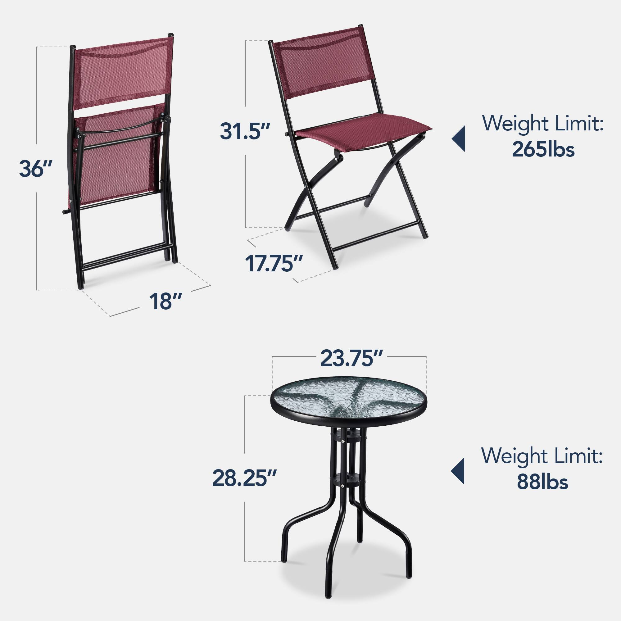 - 36" (height)
- 31.5" (seat height)
- 17.75" (seat width)
- 18" (seat depth)
- 23.75" (table diameter)
- 28.25" (table height)

Weight Limit:
- Chair: 265lbs
- Table: 88lbs