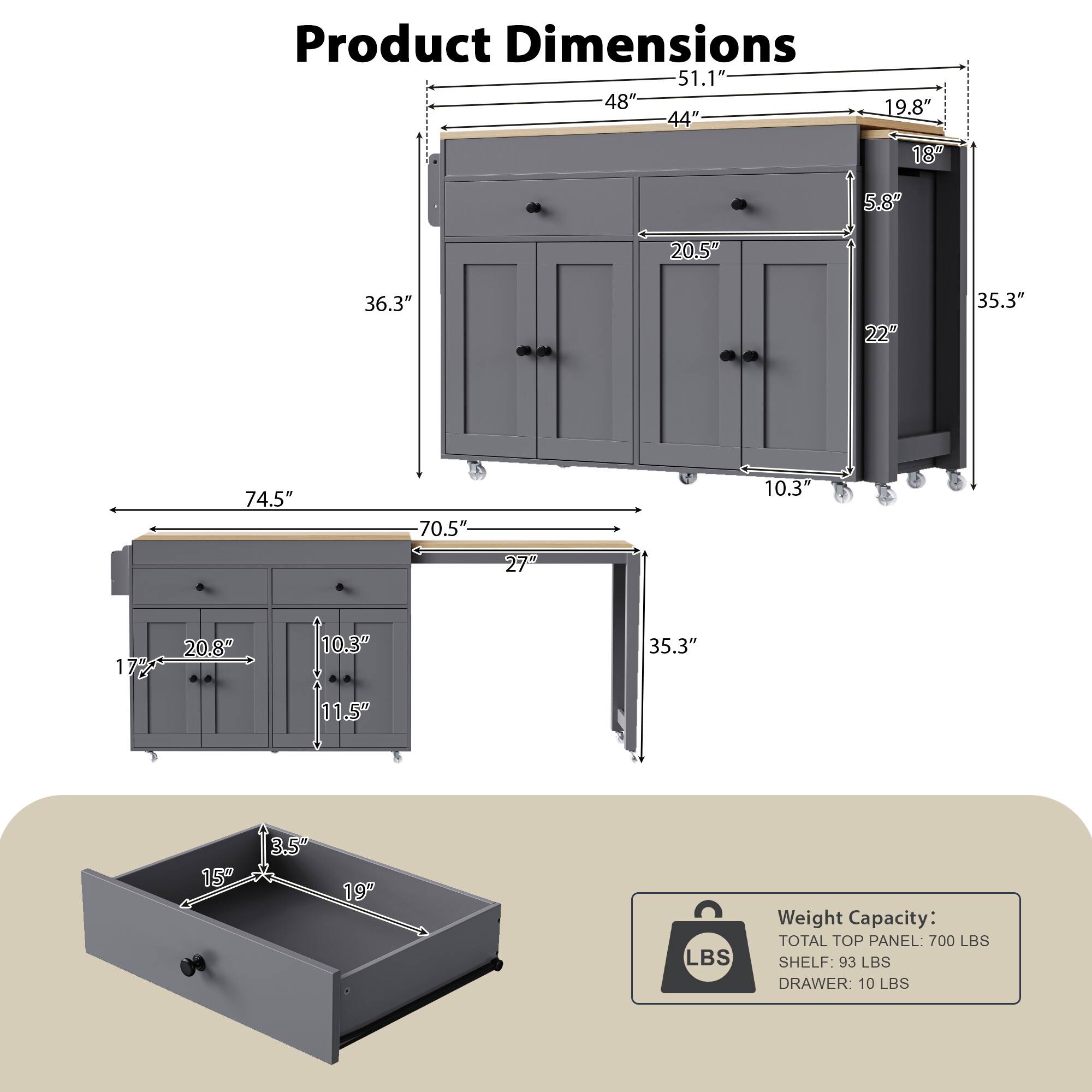 Product Dimensions

- 51.1" x 48" x 19.8" x 44" x 18" x 5.8" x 20.5" x 36.3" x 22" x 35.3" x 74.5" x 70.5" x 27" x 10.3" x 20.8" x 17" x 10.3" x 35.3" x 11.5" x 15" x 3.5" x 19"

Weight Capacity:
- TOTAL TOP PANEL: 700 LBS
- SHELF: 93 LBS
- DRAWER: 10 LBS