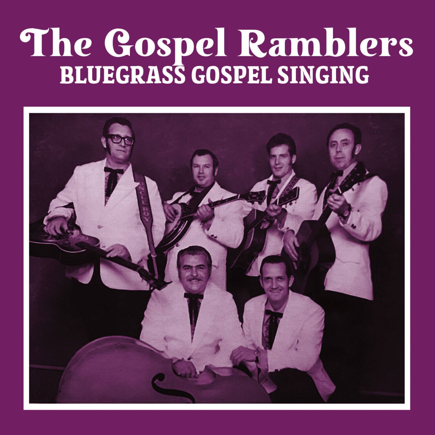 The Gospel Ramblers  
BLUEGRASS GOSPEL SINGING