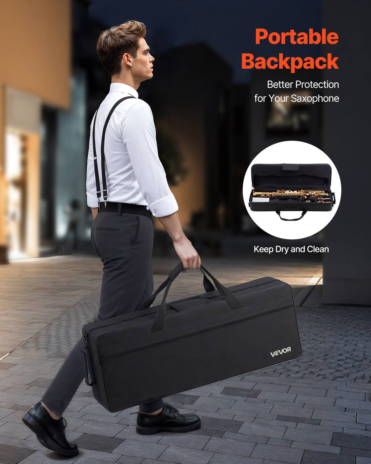 Portable Backpack  
Better Protection for Your Saxophone  

Keep Dry and Clean  

VEVOR