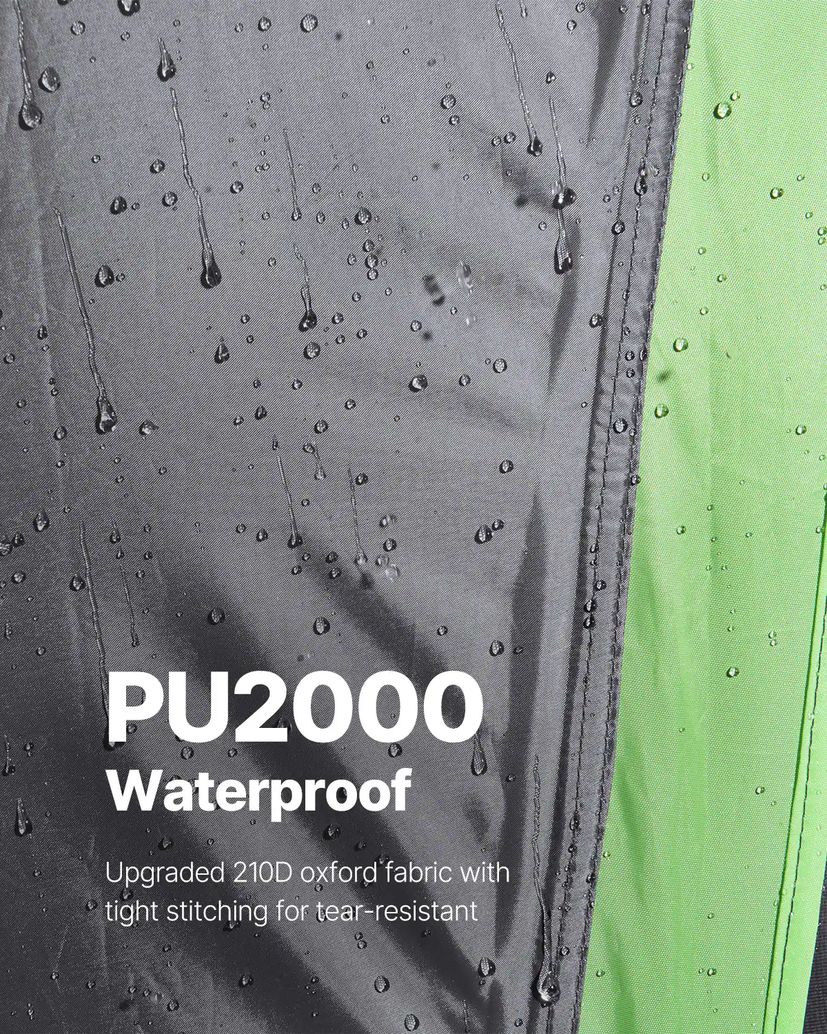 PU2000 Waterproof
Upgraded 210D oxford fabric with tight stitching for tear-resistant