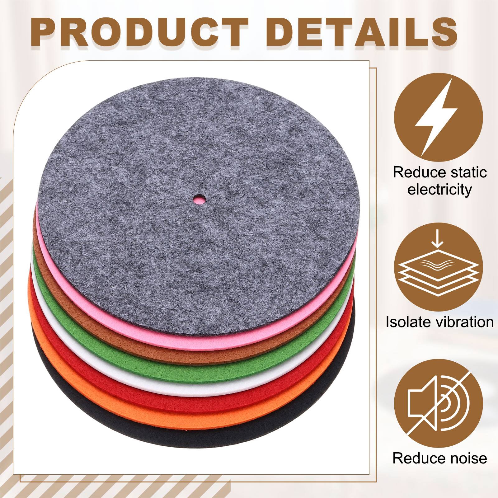PRODUCT DETAILS  
- Reduce static electricity  
- Isolate vibration  
- Reduce noise