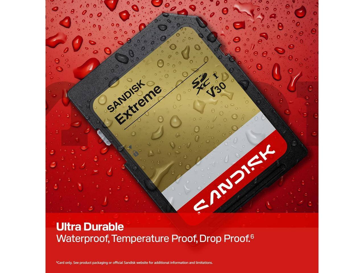 I SNC OEV SANDISK SANDISK Ultra Durable Waterproof, Temperature Proof, Drop Proof.6  
Card only. See product packaging or official Sandisk website for additional information and limitations.