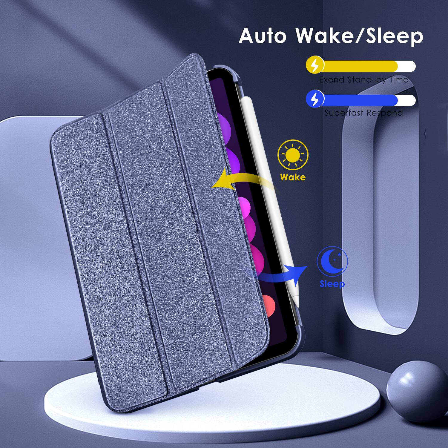 Auto Wake/Sleep  
Extend Stand-by Time  
Superfast Respond  
Wake  
Sleep