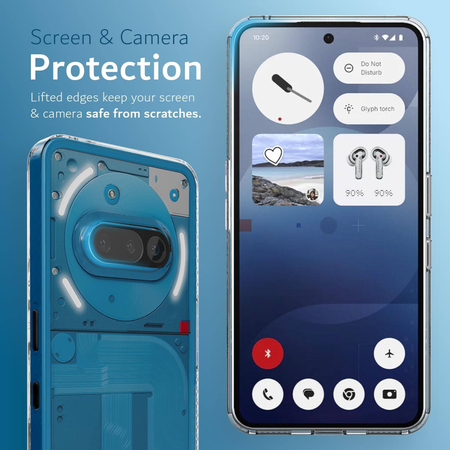 Screen & Camera Protection  
Lifted edges keep your screen & camera safe from scratches.  

Do Not Disturb  
Glyph torch  
90% 90%