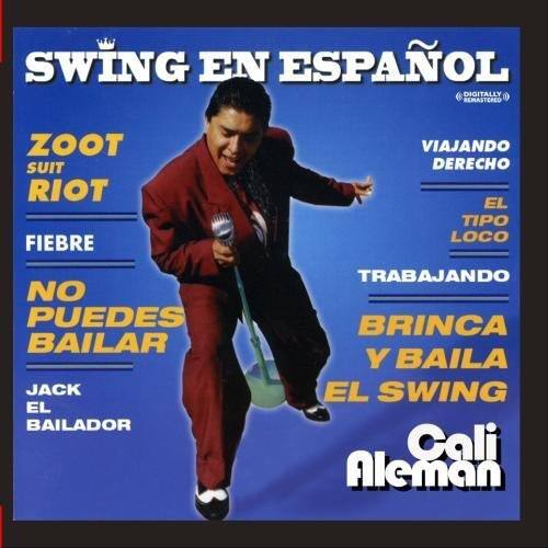 Sure, here is the corrected and grouped text from the image:

---

**SWING EN ESPAÑOL**  
**DIGITALLY REMASTERED**

- ZOOT SUIT RIOT
  - FIEBRE
  - NO PUEDES BAILAR
  - JACK EL BAILADOR

- VIAJANDO DERECHO
  - EL TIPO LOCO

- TRABAJANDO
  - BRINCA Y BAILA EL SWING

**Cali Aleman**

---