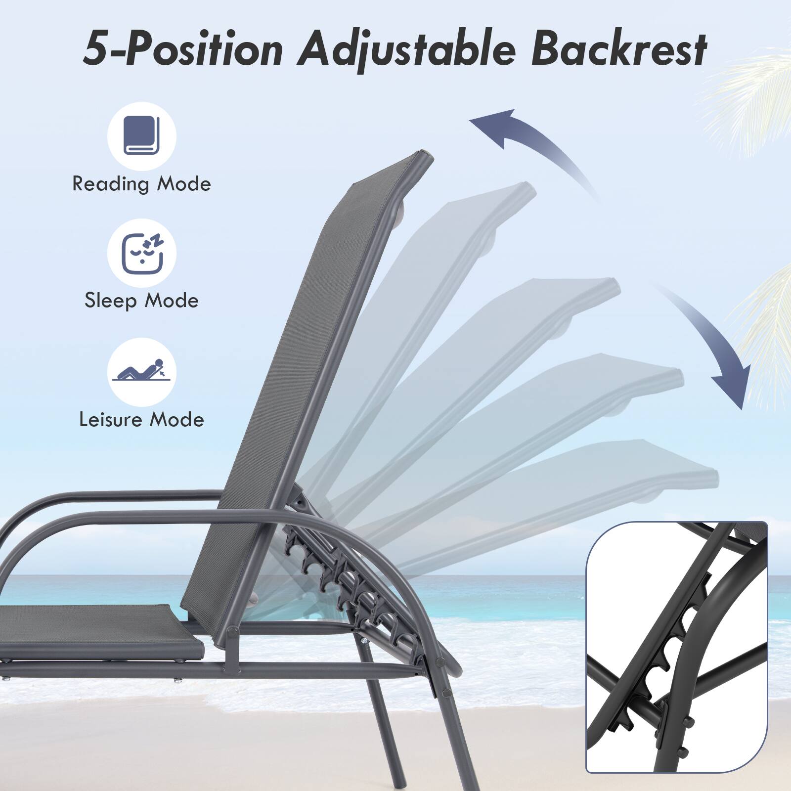 5-Position Adjustable Backrest

- Reading Mode
- Sleep Mode
- Leisure Mode