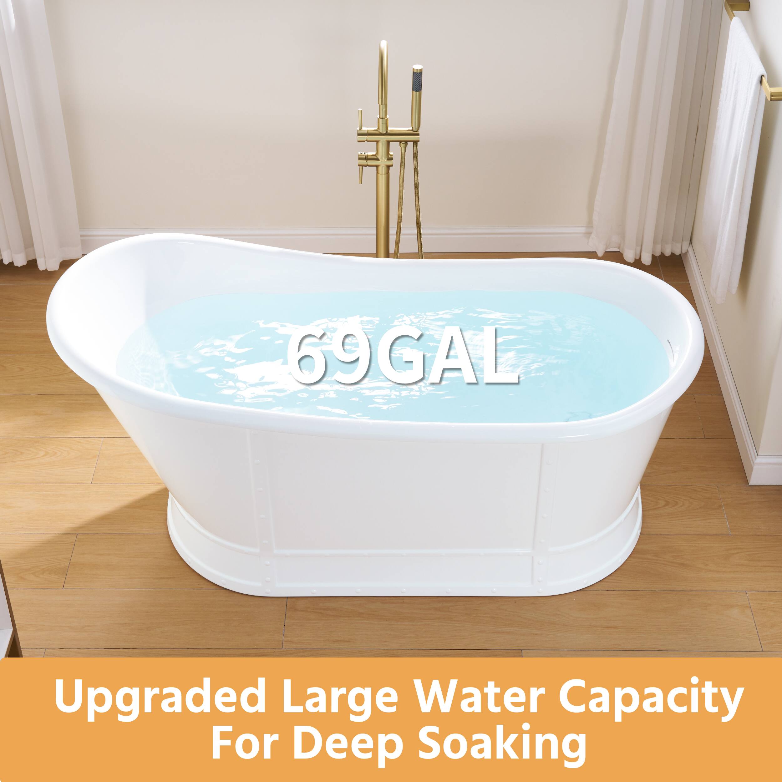 69 GAL Upgraded Large Water Capacity For Deep Soaking