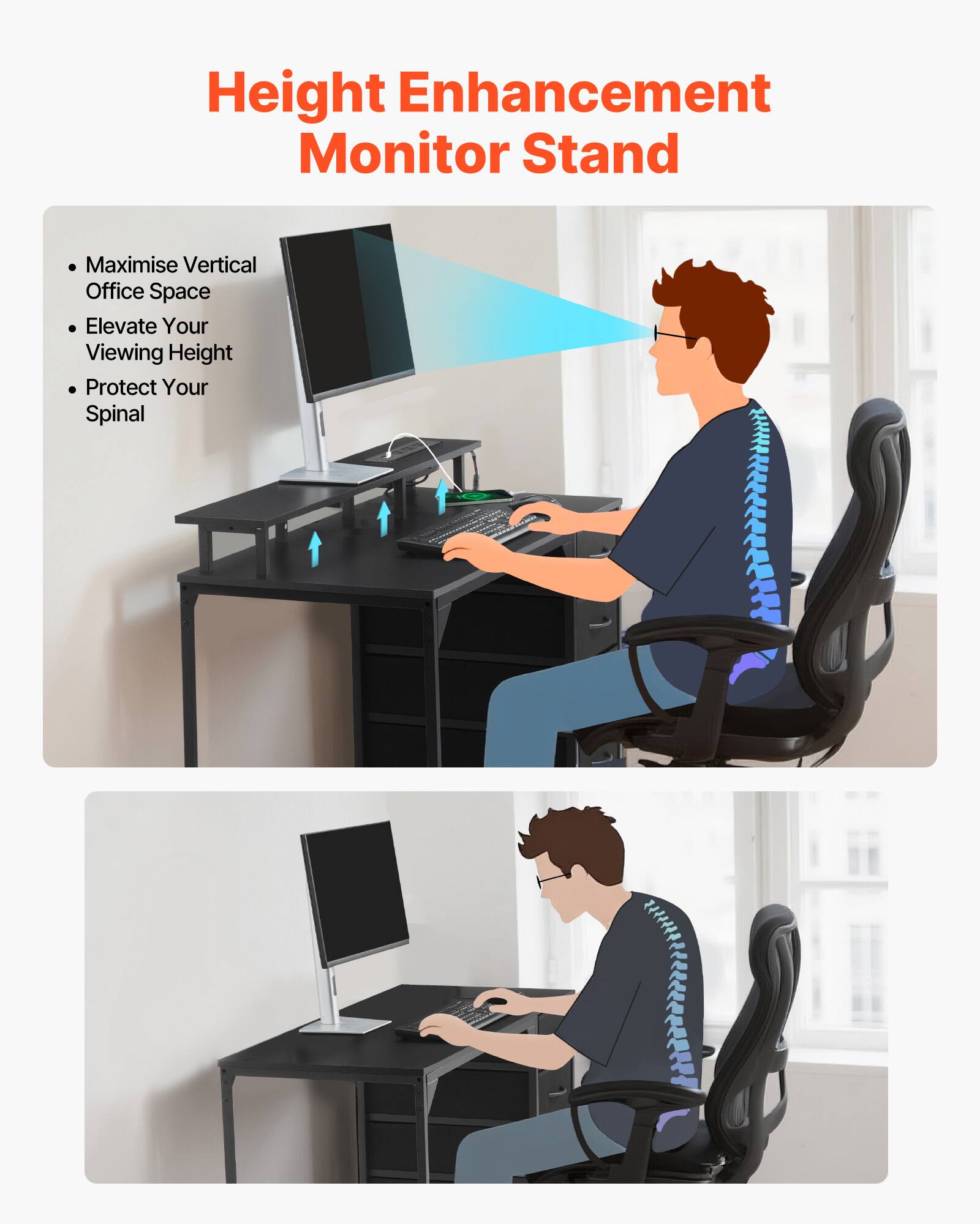 Height Enhancement Monitor Stand

- Maximise Vertical Office Space
- Elevate Your Viewing Height
- Protect Your Spinal