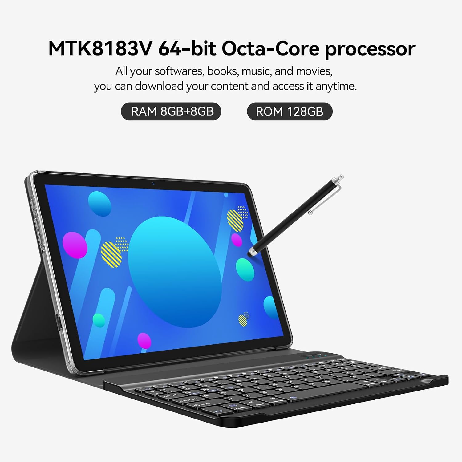 MTK8183V 64-bit Octa-Core processor  
All your softwares, books, music, and movies, you can download your content and access it anytime.  
RAM 8GB+8GB  
ROM 128GB