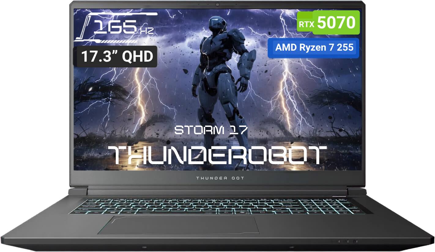 165 Hz 17.3" QHD  
RTX 5070  
AMD Ryzen 7 255  
STORM 17 THUNDEROBOT  
THUNDER OOT