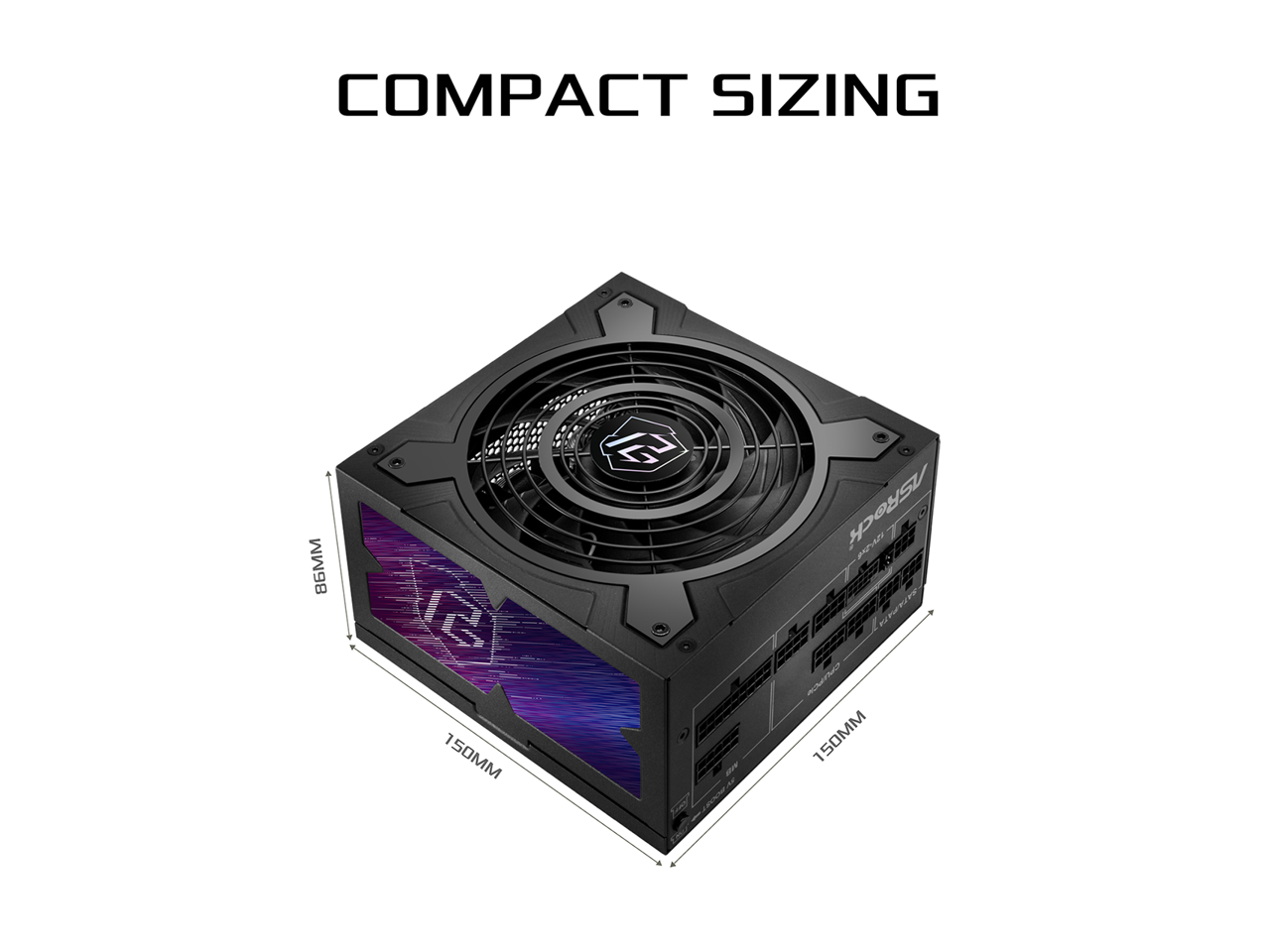 COMPACT SIZING  
86MM IC  
150MM F  
ASRock  
E I - certace  
150MM