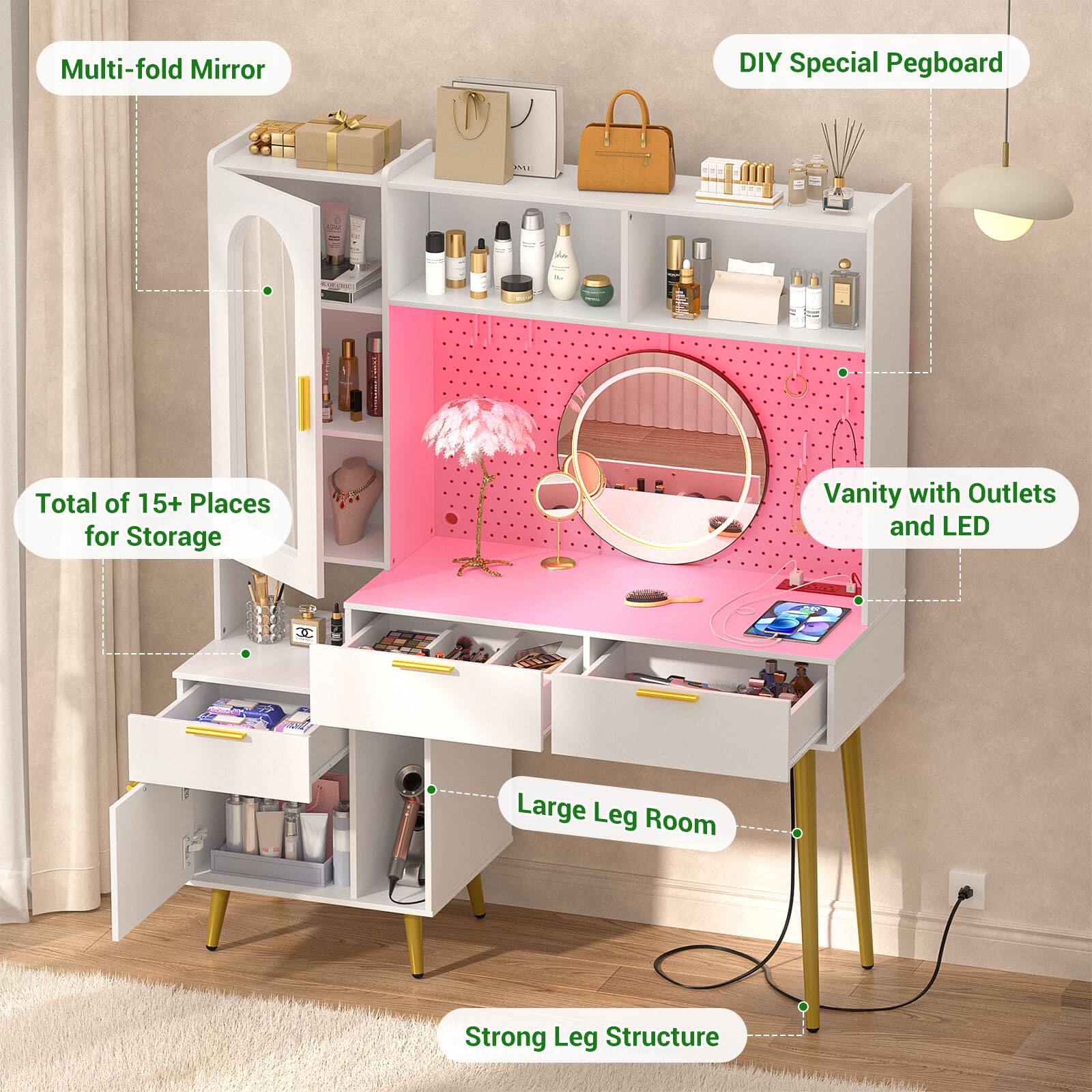 Multi-fold Mirror  
DIY Special Pegboard  
Total of 15+ Places for Storage  
Vanity with Outlets and LED  
Large Leg Room  
Strong Leg Structure