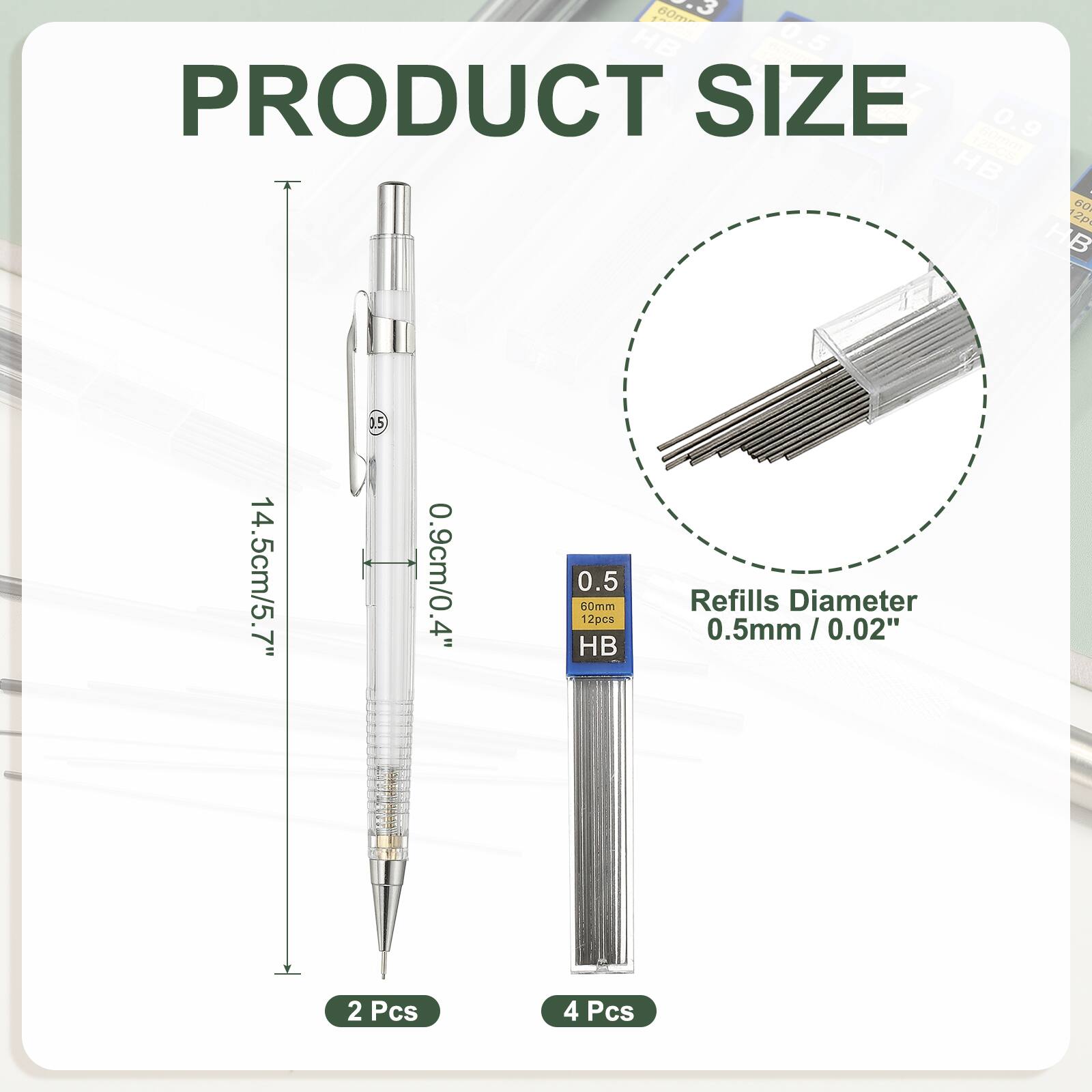 B0m HB 0.5  
PRODUCT SIZE 0.9 e HB - - 60  
2 HB 14.5cm/5.7" 0.9cm/0.4" 0.5 60mm 12pcs HB Refills Diameter 0.5mm / 0.02"  
I 2 Pcs 4 Pcs