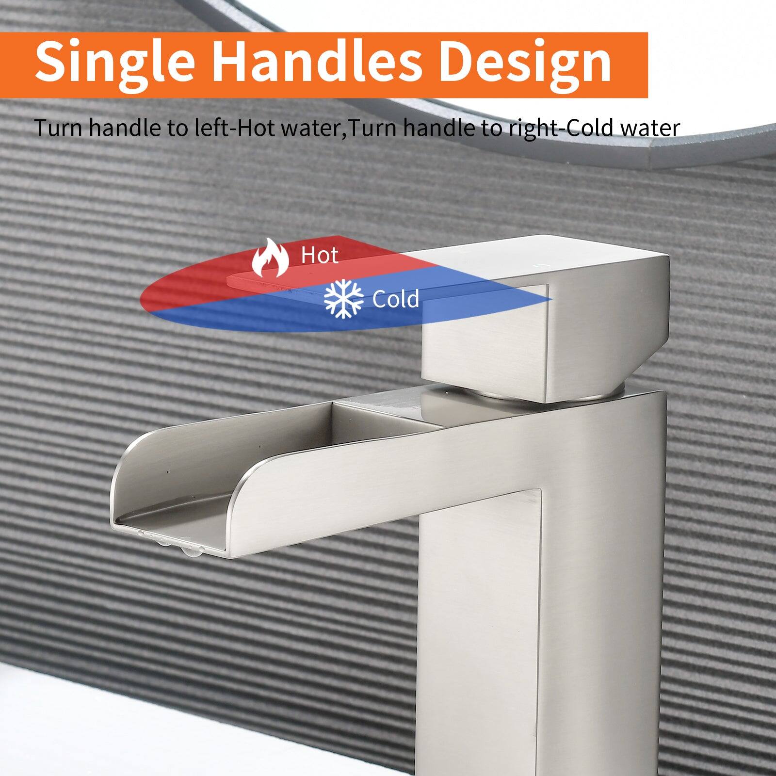 Single Handles Design

Turn handle to left - Hot water, Turn handle to right - Cold water

Hot Cold