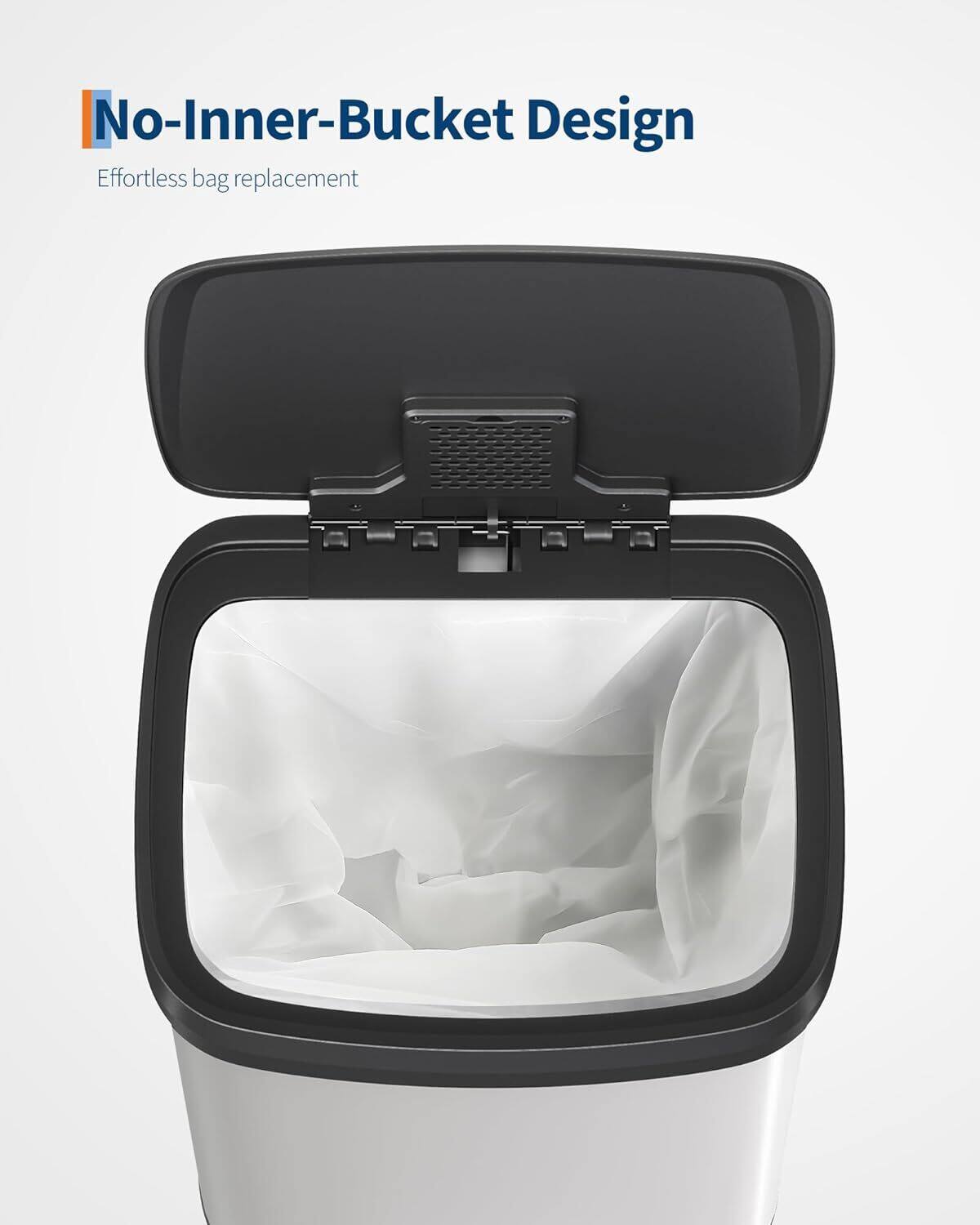 No-Inner-Bucket Design  
Effortless bag replacement