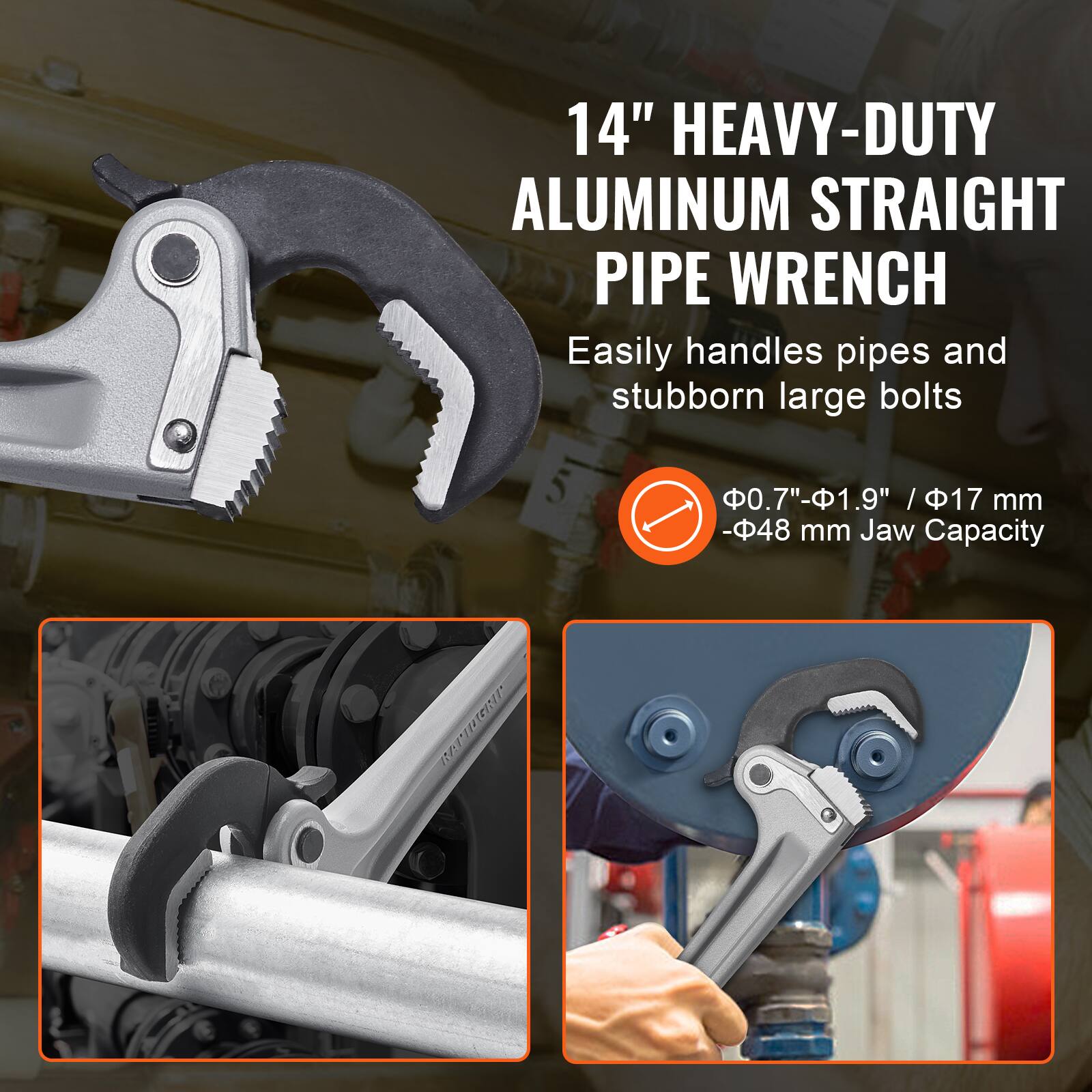 14" HEAVY-DUTY ALUMINUM STRAIGHT PIPE WRENCH  
Easily handles pipes and stubborn large bolts  
Φ0.7"-Φ1.9" / Φ17 mm - Φ48 mm Jaw Capacity