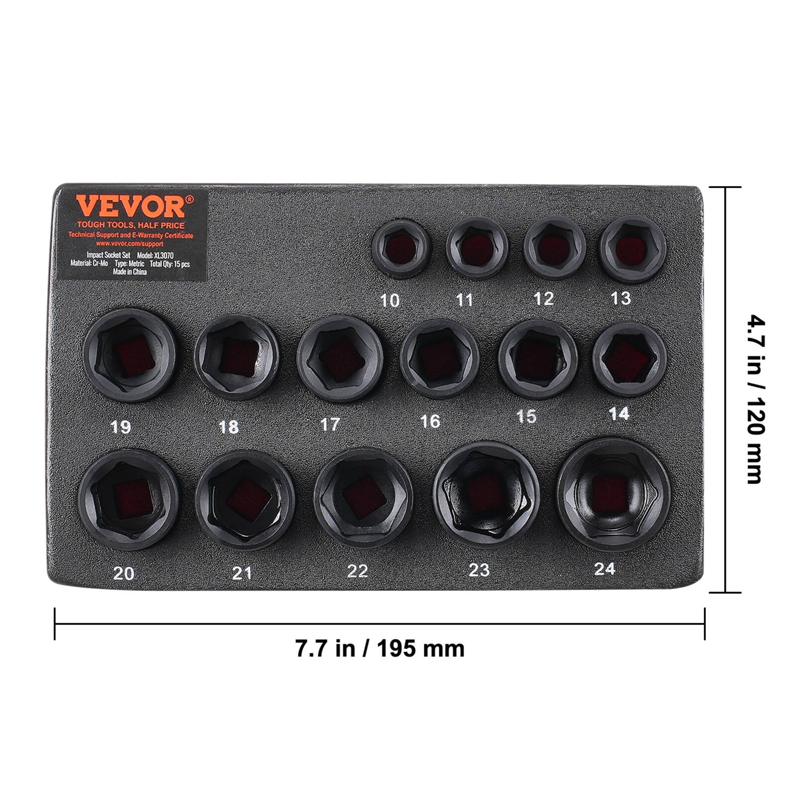VEVOR TOUGH TOOLS. HALF PRICE. Technical Support and Warranty Certificate www.vevor.com/support. Impact Socket Set Model 30. Material: Cr-M. Total: 15 pcs. 4.7 in / 120 mm. 7.7 in / 195 mm. 19 18 17 10 16 11 12 15 13 14 20 21 22 23 24.