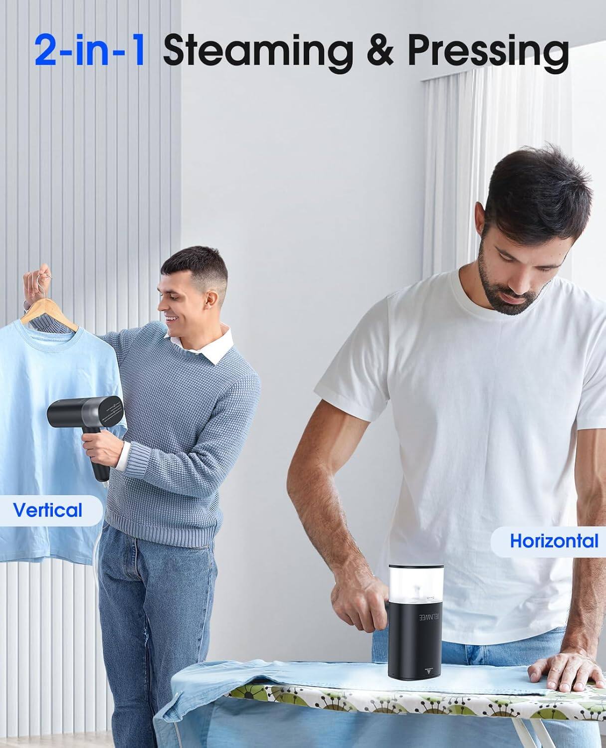 2-in-1 Steaming & Pressing

Vertical

Horizontal