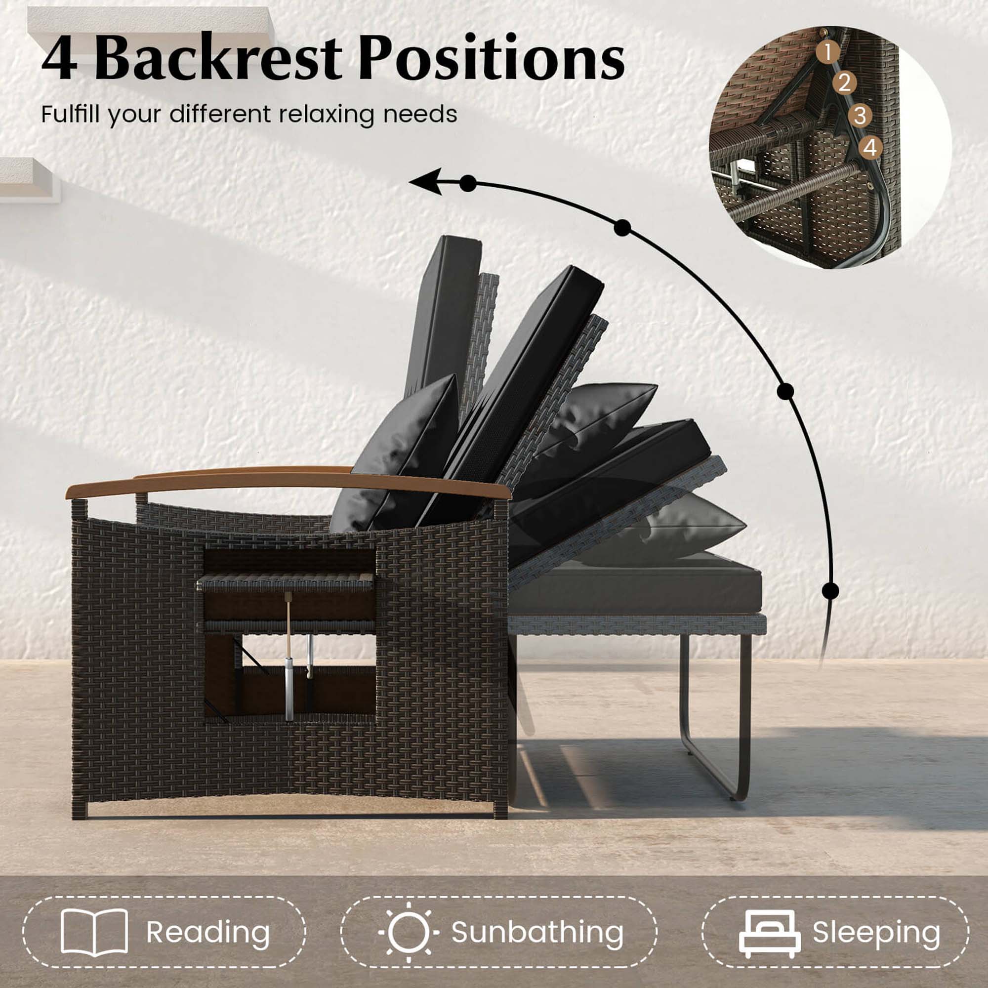 4 Backrest Positions Fulfill your different relaxing needs: 1. Reading, 2. Sunbathing, 3. Sleeping.