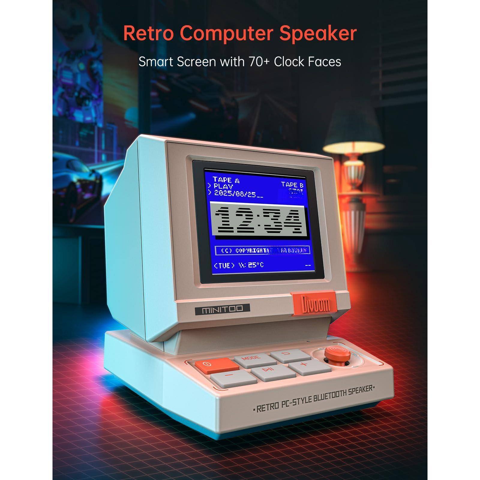Retro Computer Speaker  
Smart Screen with 70+ Clock Faces  

TAPE A > PLAY TAPE  
2825/08/25 12:34 <C) COP YEIGH M a CTUE 1k: 25C MINITOO Diou O D MODEE x D - BLUETOOTH SPEAKER RETRO PC-STYLE  

TAPE B  
12:34  
25°C  

MINITOO  
Divoom  

RETRO PC-STYLE BLUETOOTH SPEAKER