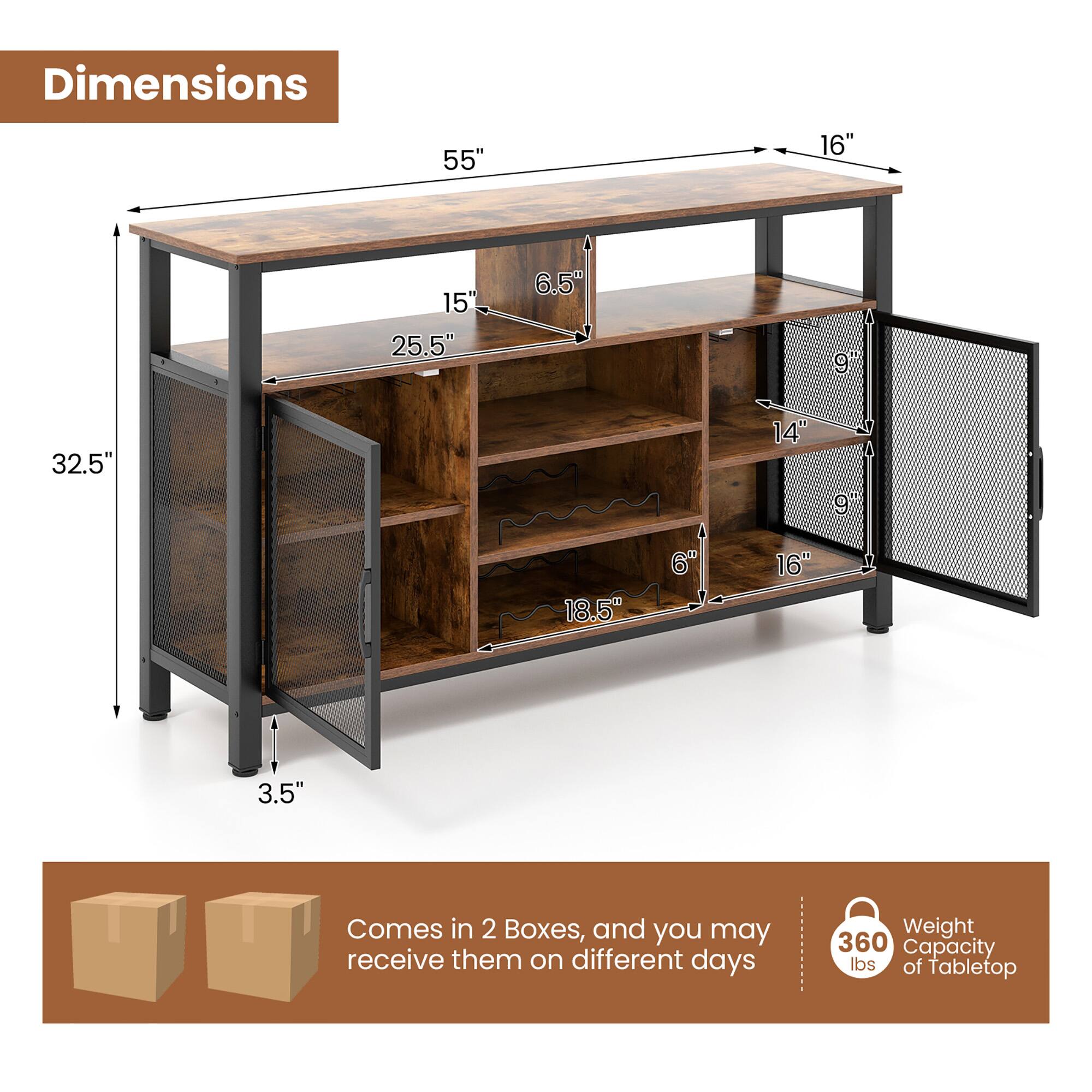 Dimensions: 55" x 16" x 15" x 25.5" x 6.5" x 9" x 32.5" x 14" x 9" x 18.5" x 6" x 16" x 3.5"

Comes in 2 Boxes, and you may receive them on different days

Weight Capacity: 360 lbs of Tabletop