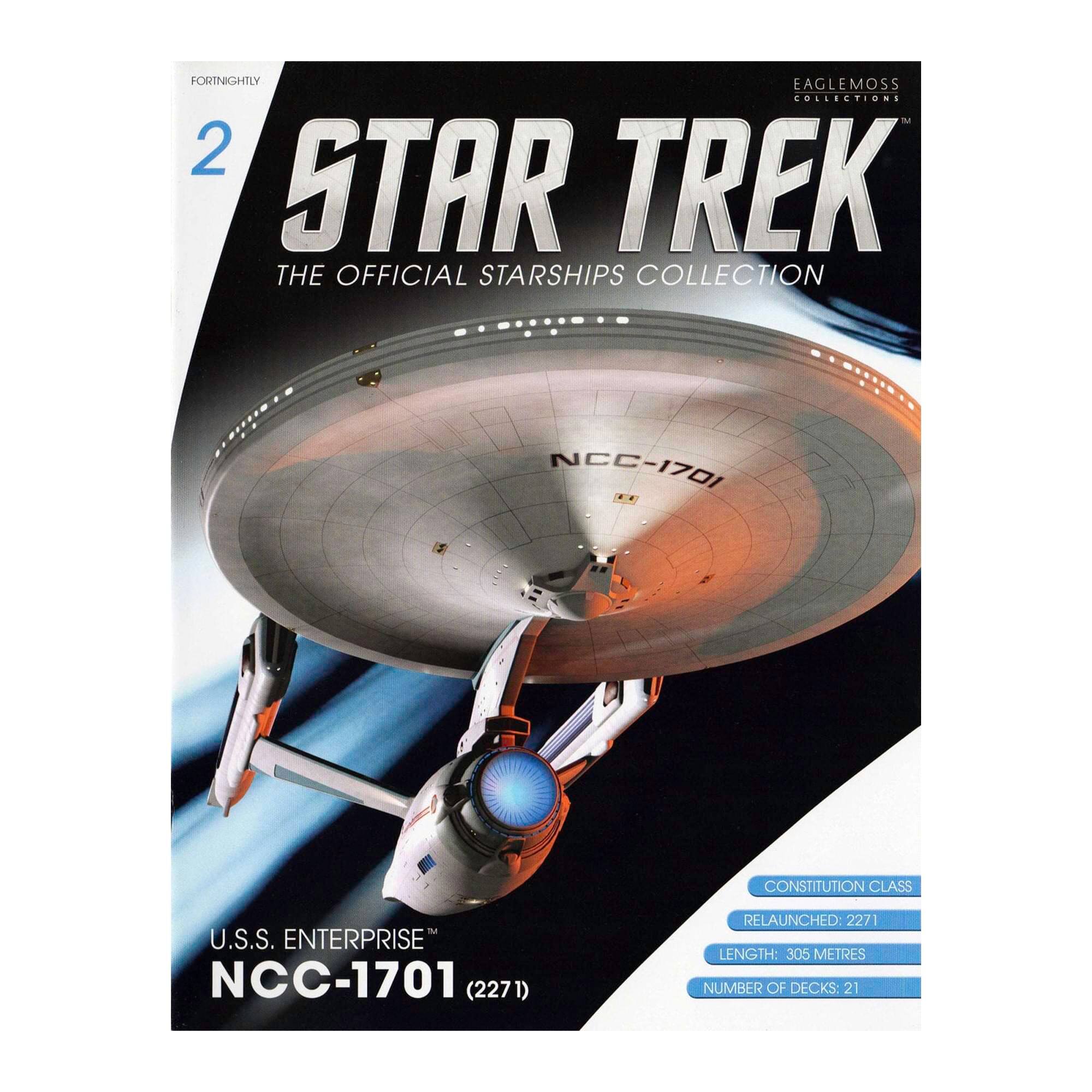 FORTNIGHTLY EAGLEMOSS COLLECTIONS - 2 STAR TREK THE OFFICIAL STARSHIPS COLLECTION NCC-1701 NCC-1701 CONSTITUTION CLASS U.S.S. ENTERPRISE NCC-1701 (2271) RELAUNCHED: 2271 LENGTH: 305 METRES NUMBER OF DECKS: 21