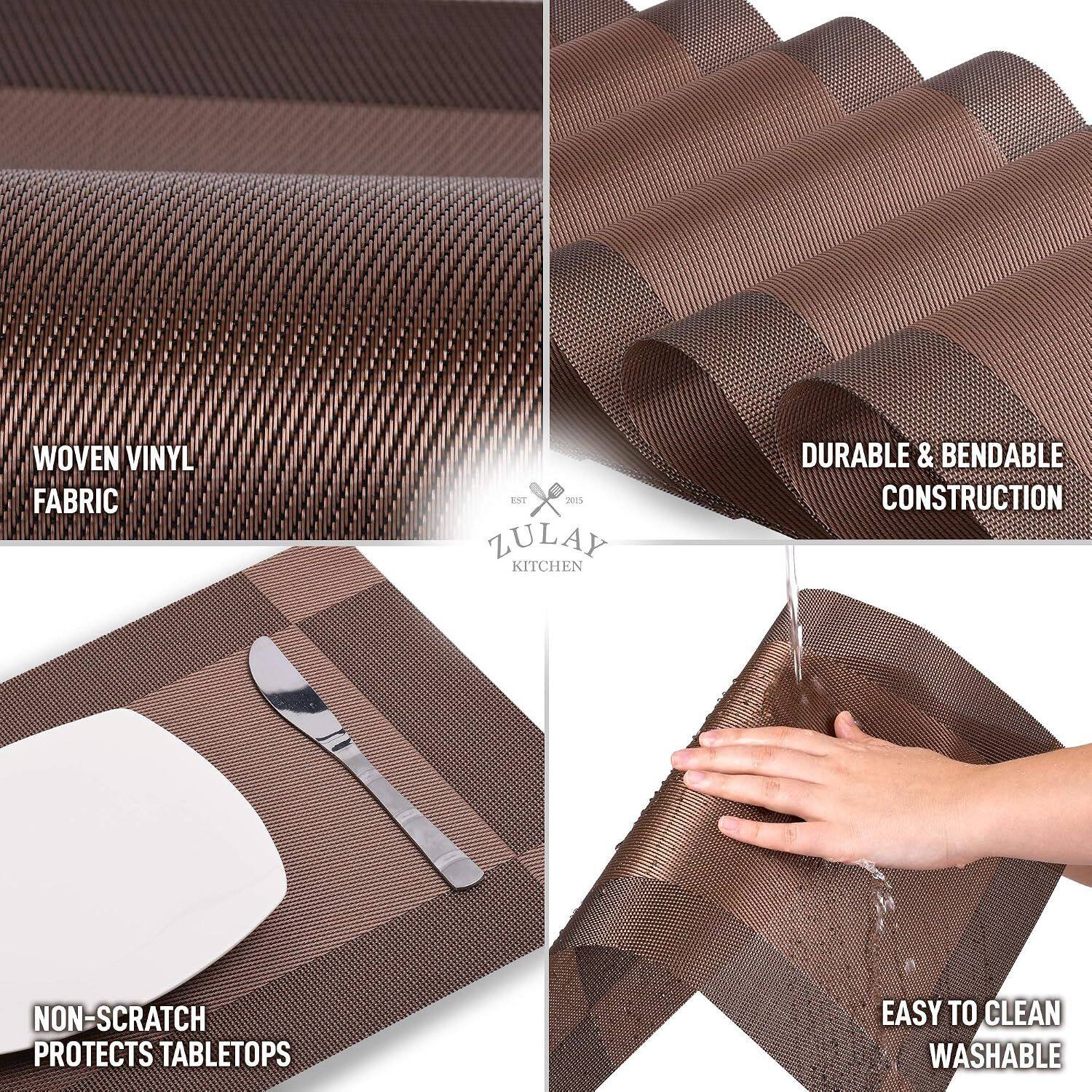 WOVEN VINYL FABRIC  
EST 2015 ZULAY KITCHEN  
DURABLE & BENDABLE CONSTRUCTION  
NON-SCRATCH PROTECTS TABLETOPS  
EASY TO CLEAN WASHABLE