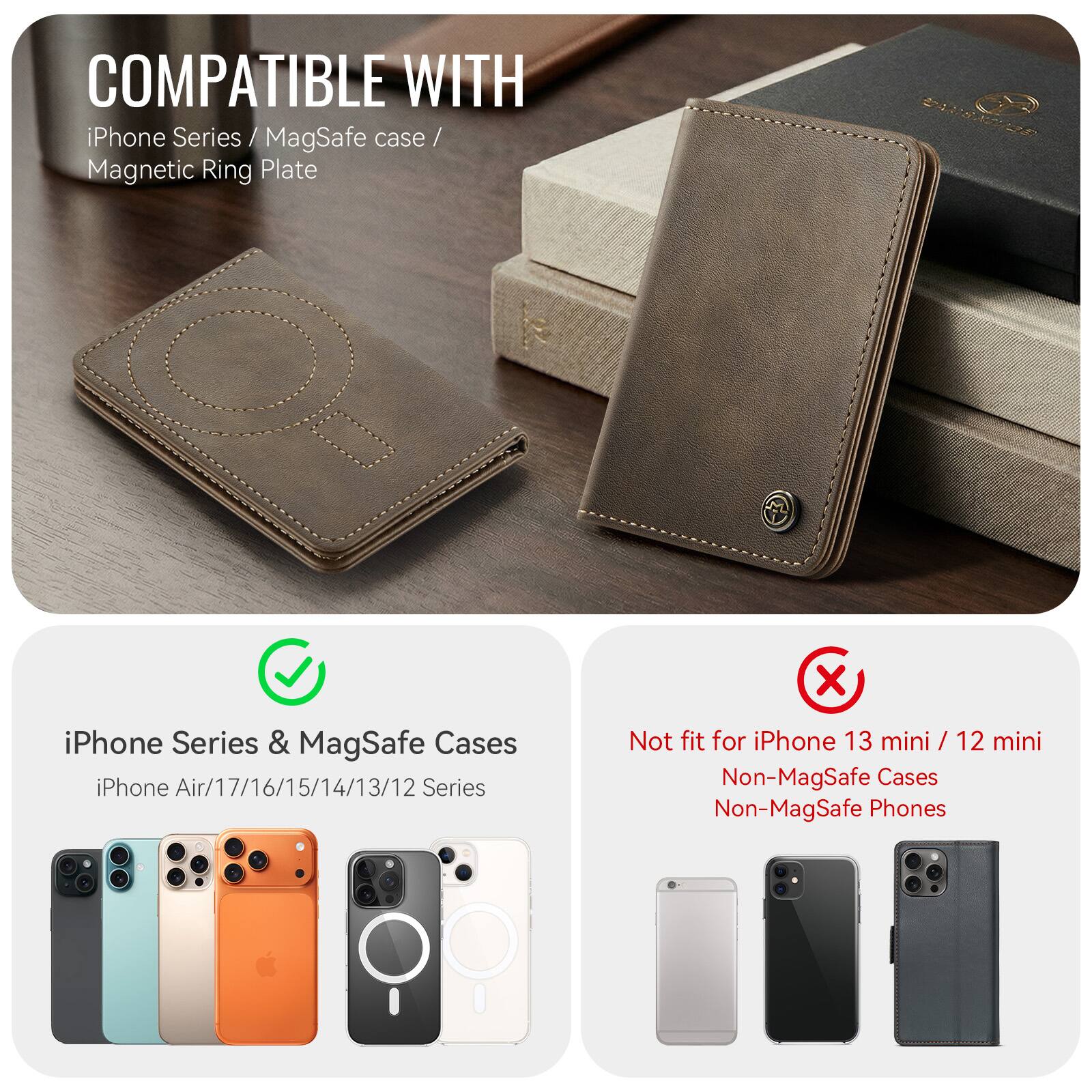 COMPATIBLE WITH iPhone Series / MagSafe case / Magnetic Ring Plate

iPhone Series & MagSafe Cases
iPhone Air/17/16/15/14/13/12 Series

Not fit for iPhone 13 mini / 12 mini
Non-MagSafe Cases
Non-MagSafe Phones