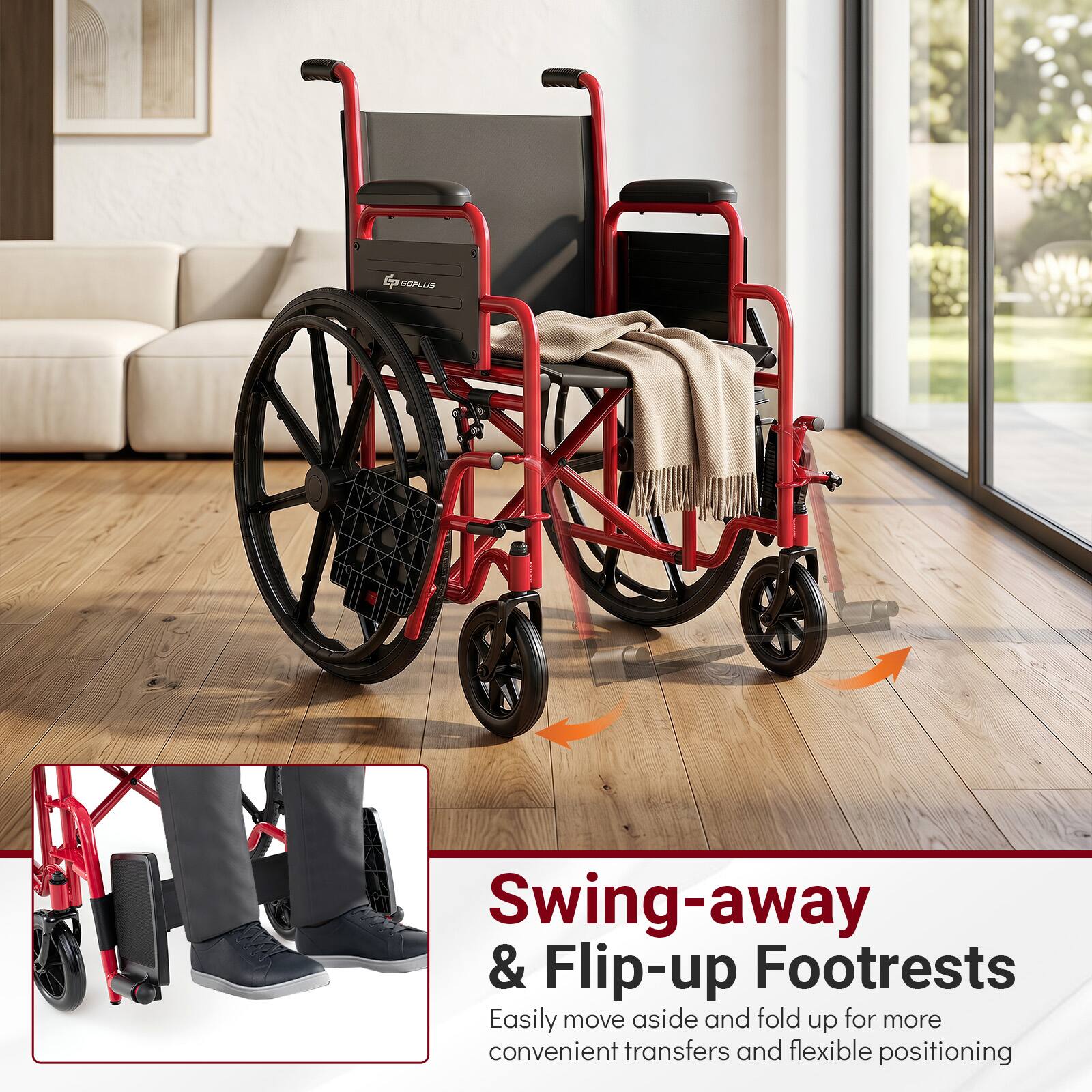 Swing-away & Flip-up Footrests  
Easily move aside and fold up for more convenient transfers and flexible positioning