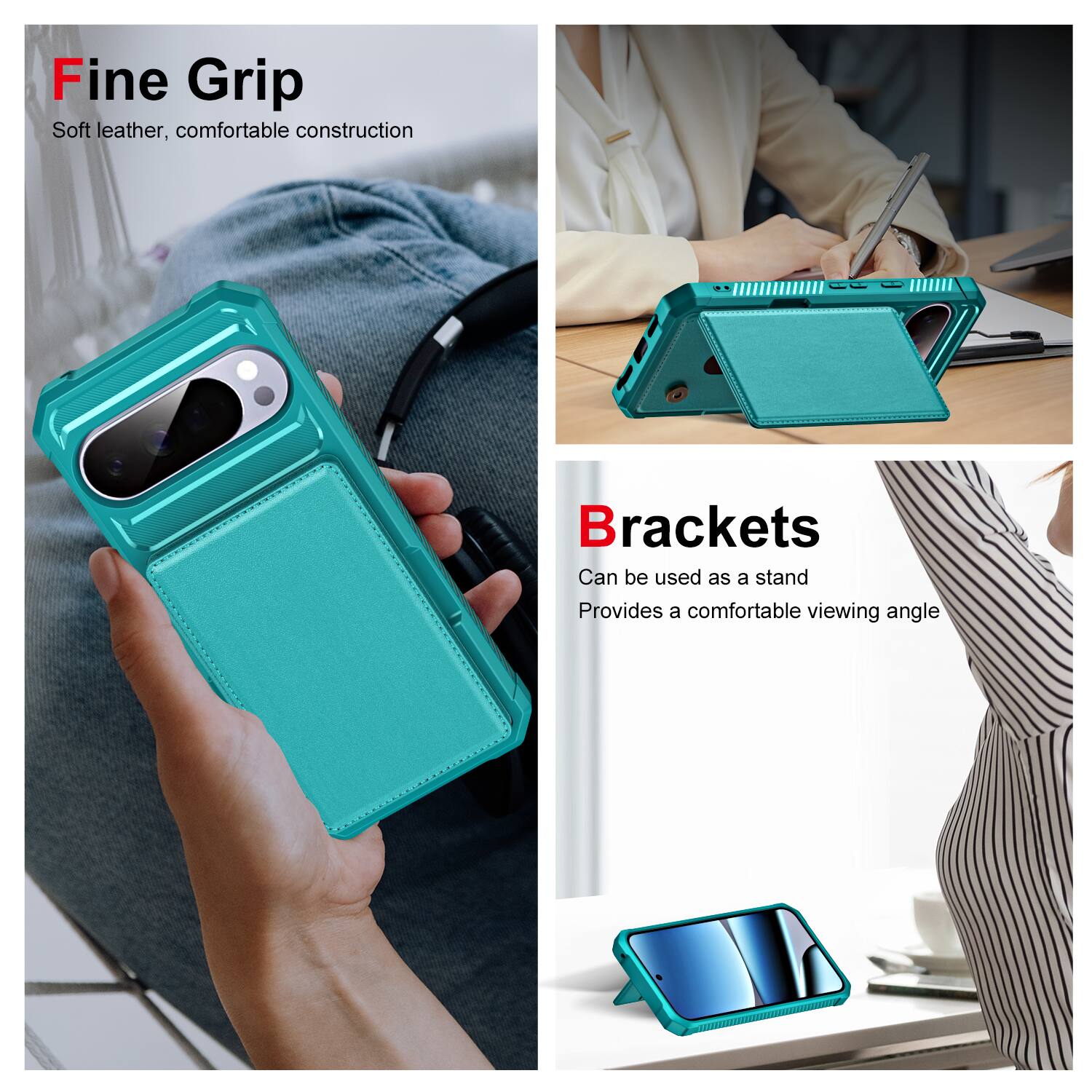 Fine Grip  
Soft leather, comfortable construction  

Brackets  
Can be used as a stand  
Provides a comfortable viewing angle