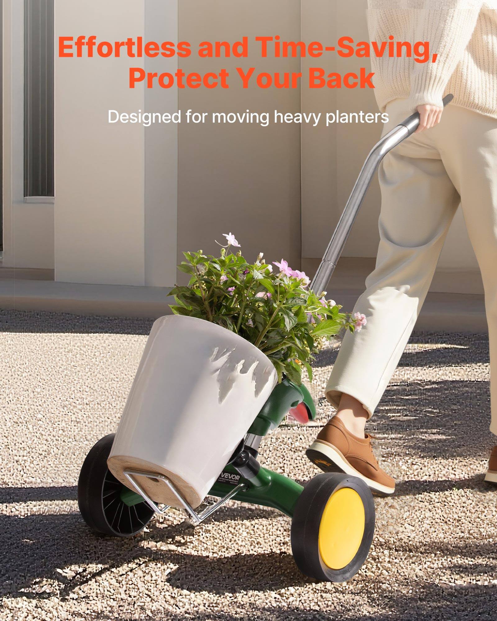 Effortless and Time-Saving, Protect Your Back  
Designed for moving heavy planters