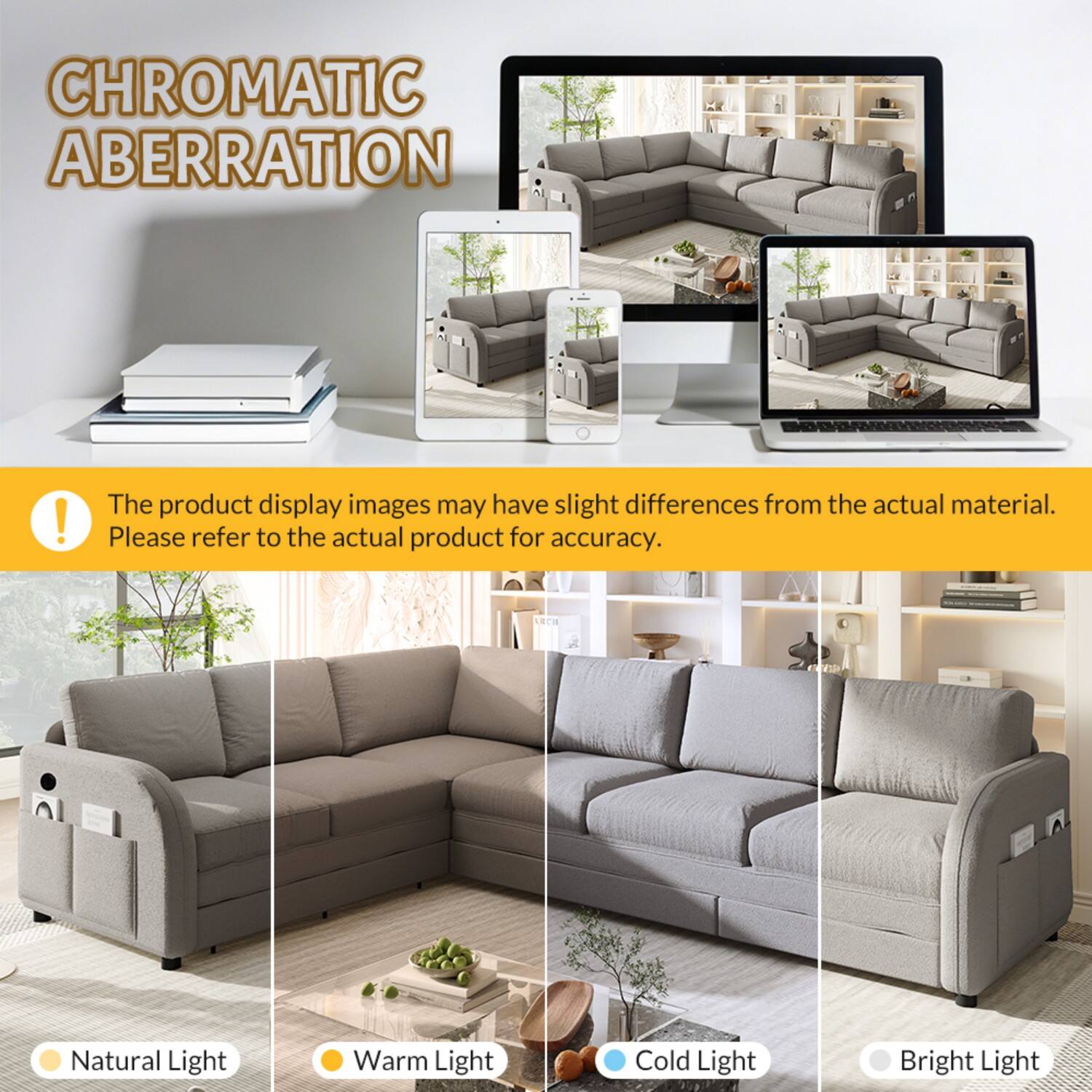 CHROMATIC ABERRATION

The product display images may have slight differences from the actual material. Please refer to the actual product for accuracy.

Natural Light Warm Light Cold Light Bright Light