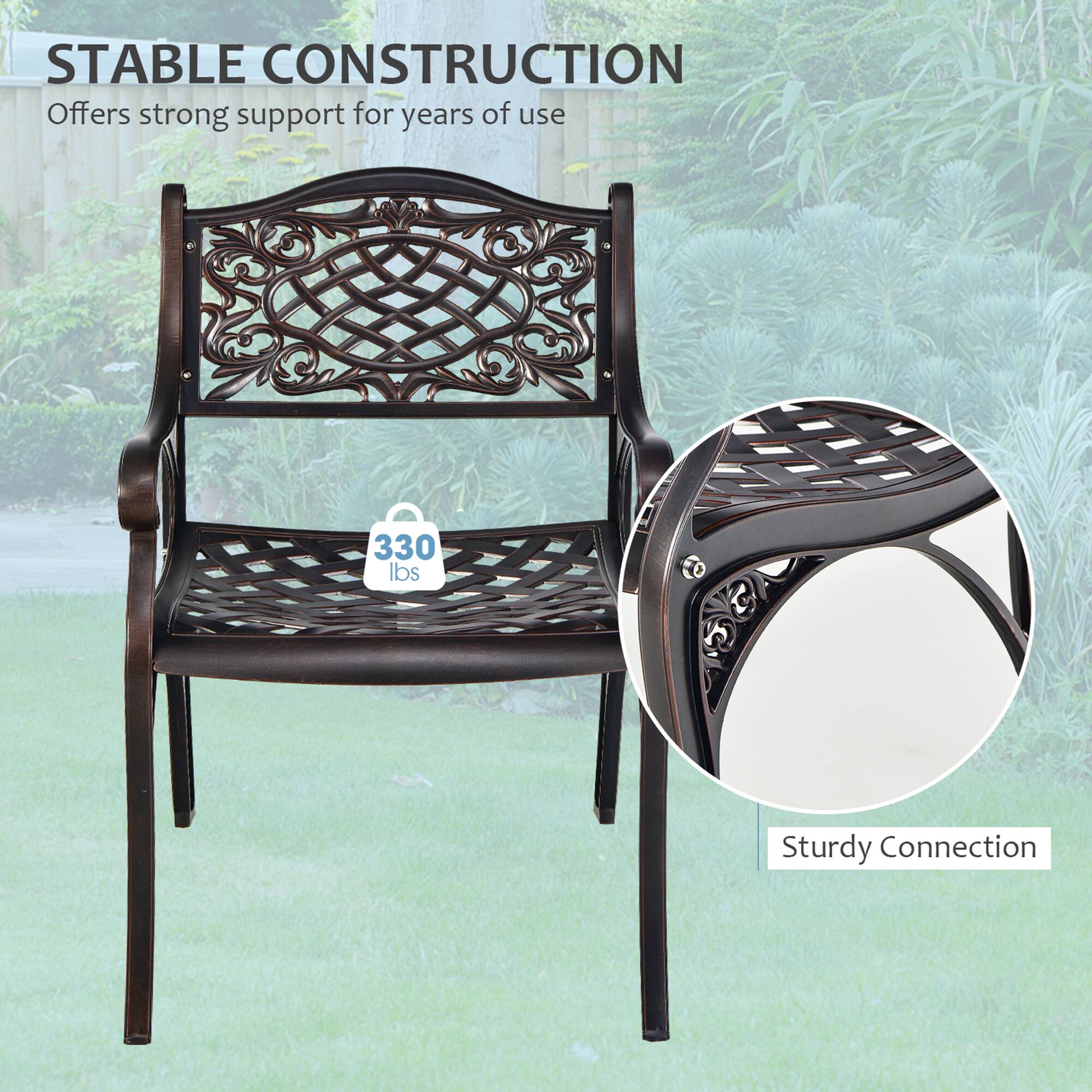 STABLE CONSTRUCTION  
Offers strong support for years of use  

330 lbs  

Sturdy Connection