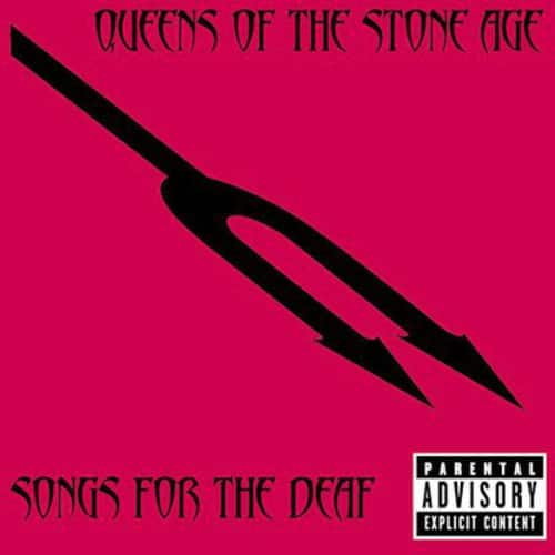 QUEENS OF THE STONE AGE  
SONGS FOR THE DEAF  

PARENTAL ADVISORY  
EXPLICIT CONTENT