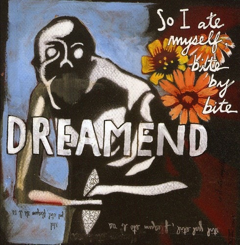 Dreamend - So I Ate Myself, Bite By Bite   - COMPACT DISCS [CD] price history on PriceWatchPro