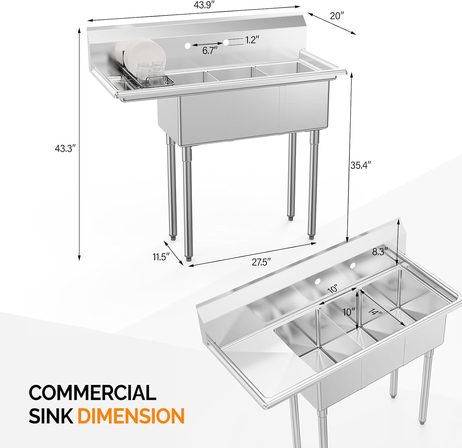 43.9" 20" 6.7" 1.2" 43.3" 35.4" 11.5" 27.5" 8.3" 10" 10" 14" COMMERCIAL SINK DIMENSION