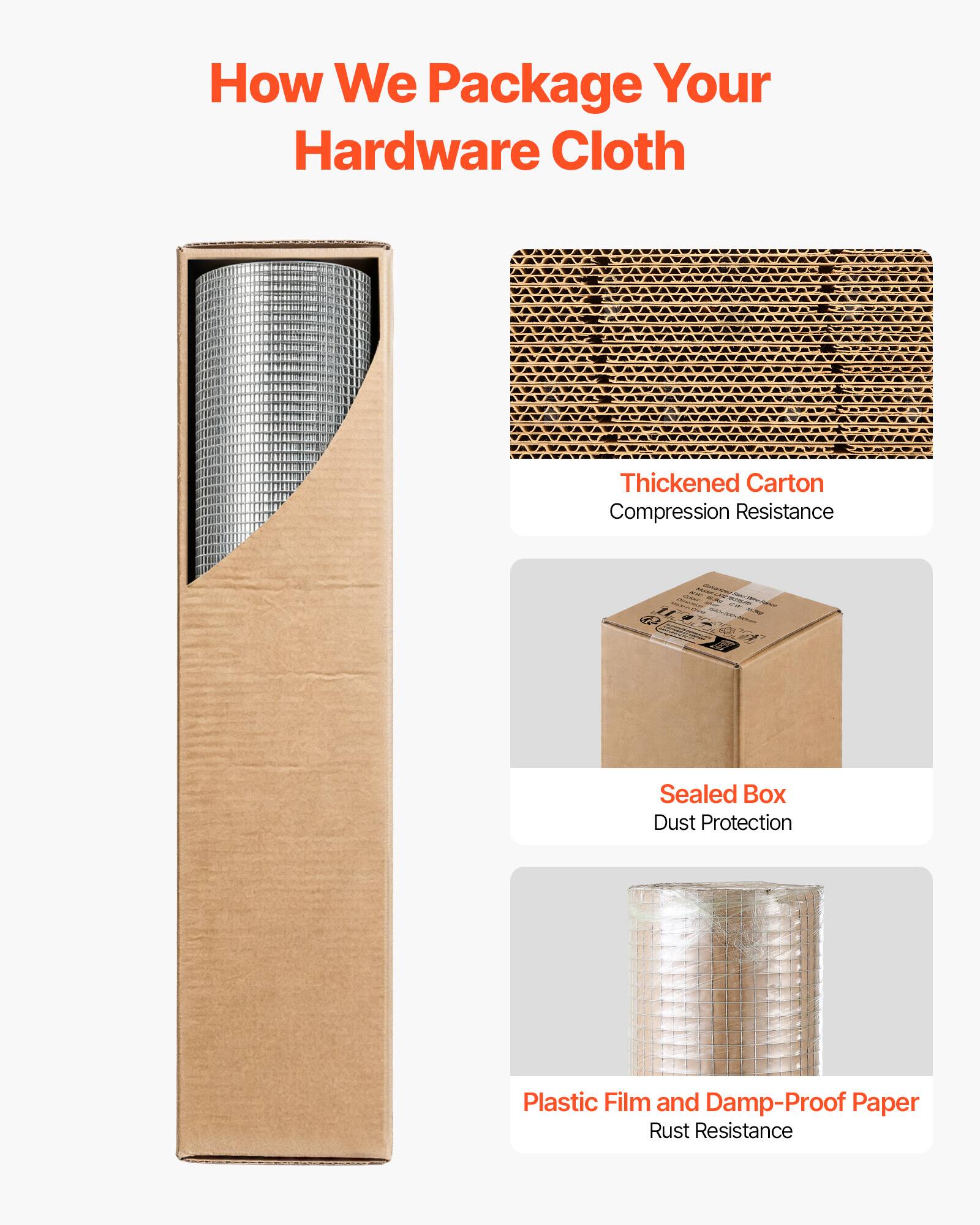 How We Package Your Hardware Cloth

- Thickened Carton
  - Compression Resistance

- Sealed Box
  - Dust Protection

- Plastic Film and Damp-Proof Paper
  - Rust Resistance