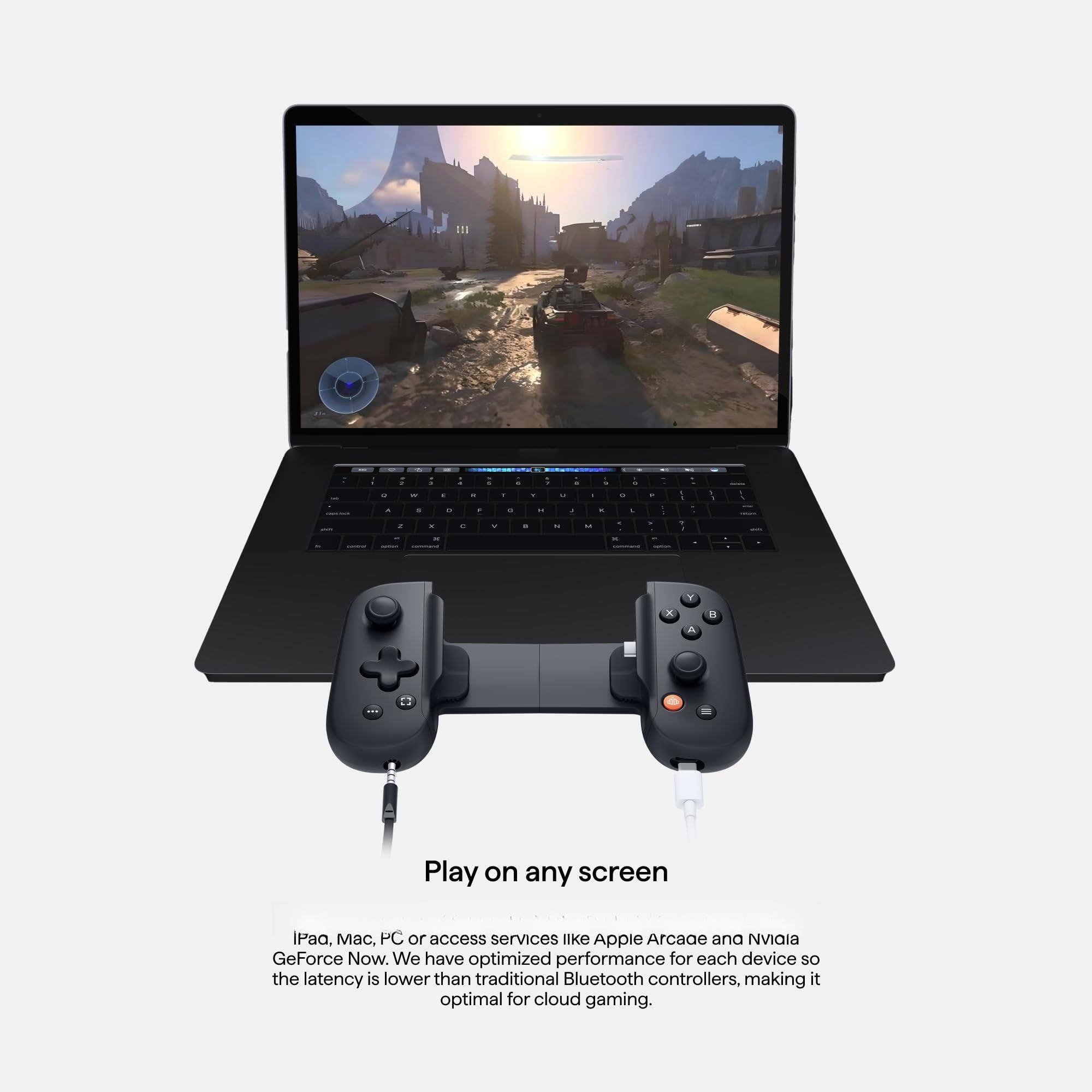Play on any screen

iPaa, Mac, PC or access services like Apple Arcade and Nvidia GeForce Now. We have optimized performance for each device so the latency is lower than traditional Bluetooth controllers, making it optimal for cloud gaming.